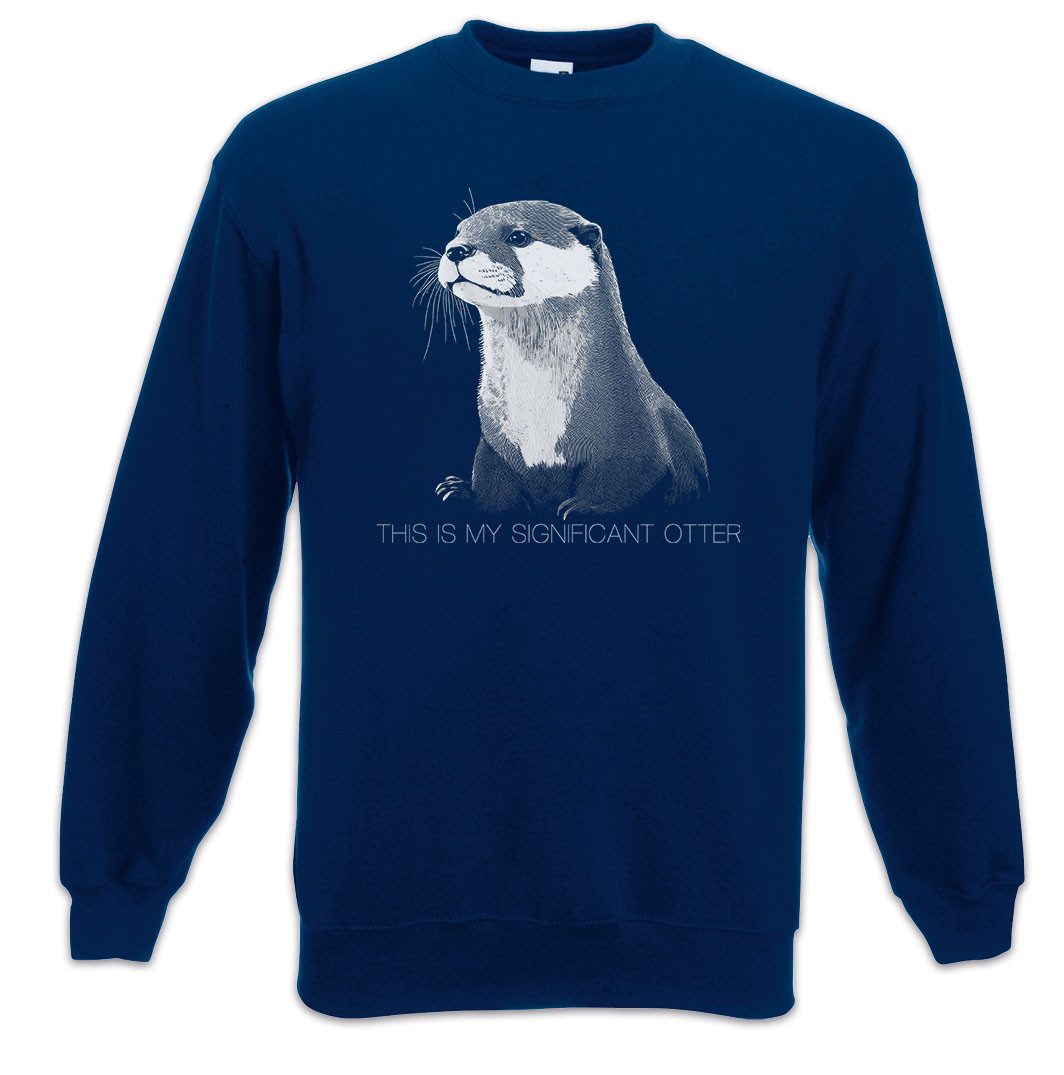 Sweatshirt This Is My Significant Otter Sweatshirt Fun Comedy Humor Comedian