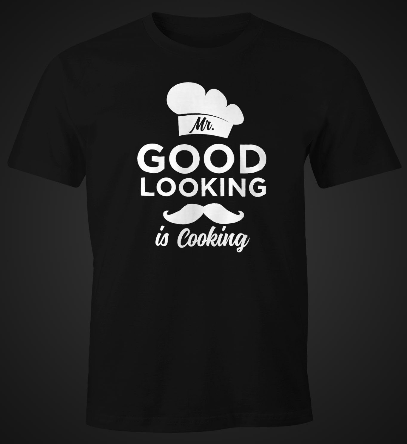 MoonWorks Print-Shirt Mr good Shirt Print is cooking schwarz Fun-Shirt mit Moonworks® Herren looking
