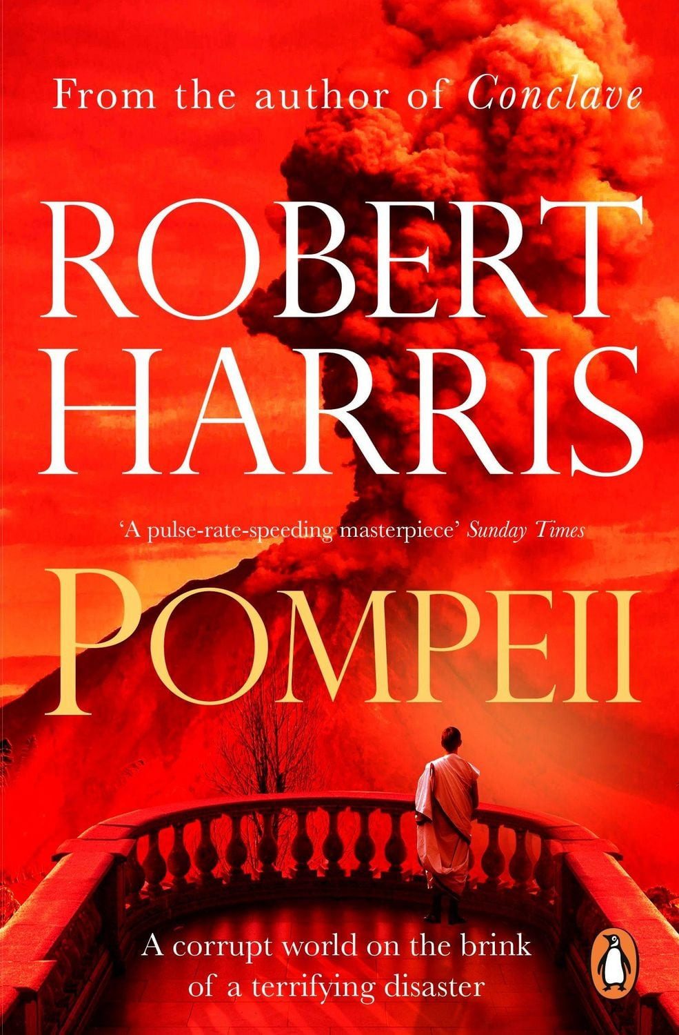Pompeii / Robert Harris, From the Sunday Times bestselling author