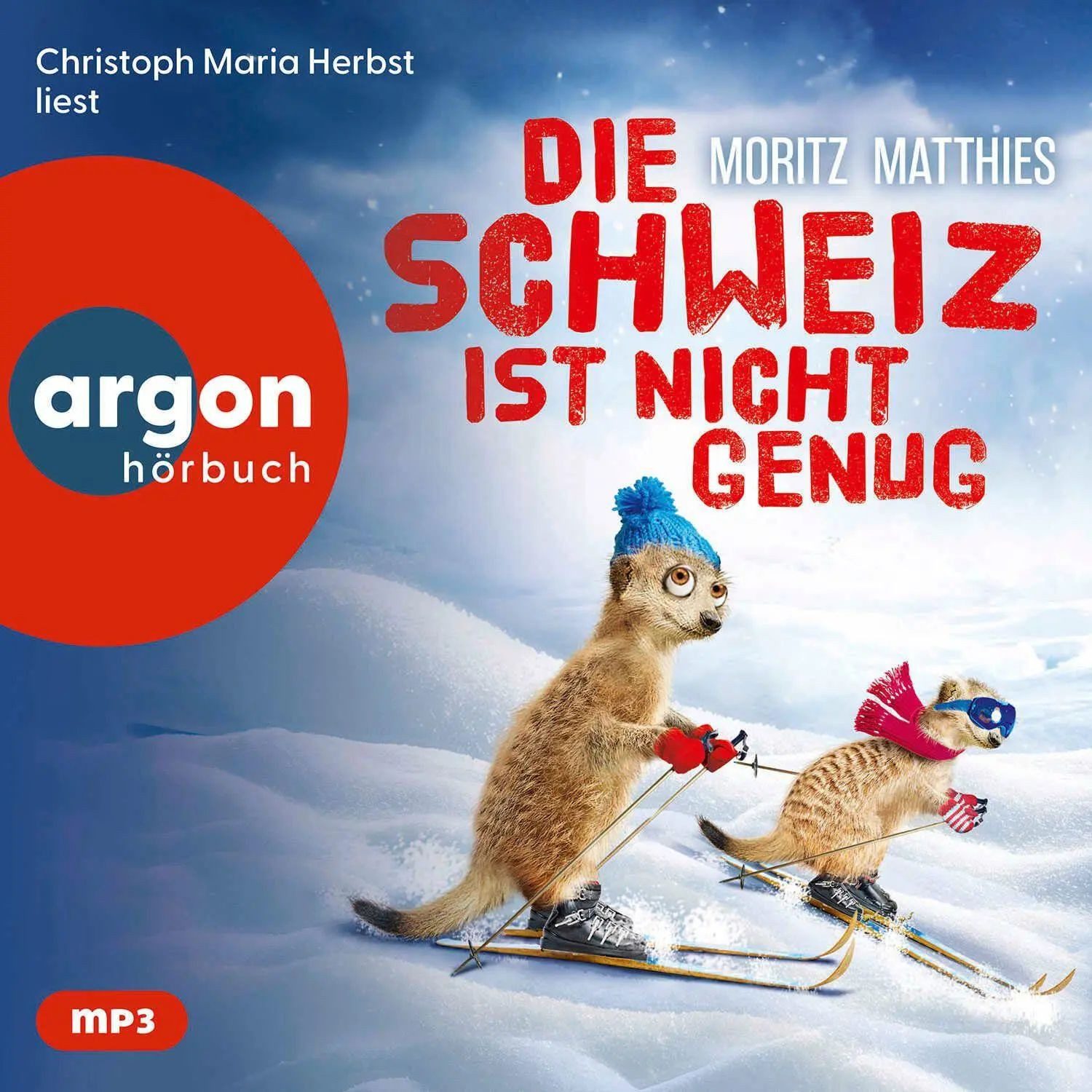 Argon Verlag Hörspiel Die Schweiz ist nicht genug