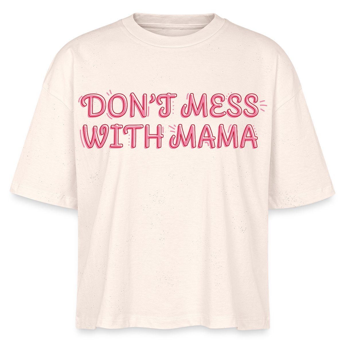 T-Shirt Don’t Mess With Mama Selbstbewusstes Mama Motiv Boxy Shirt Damen