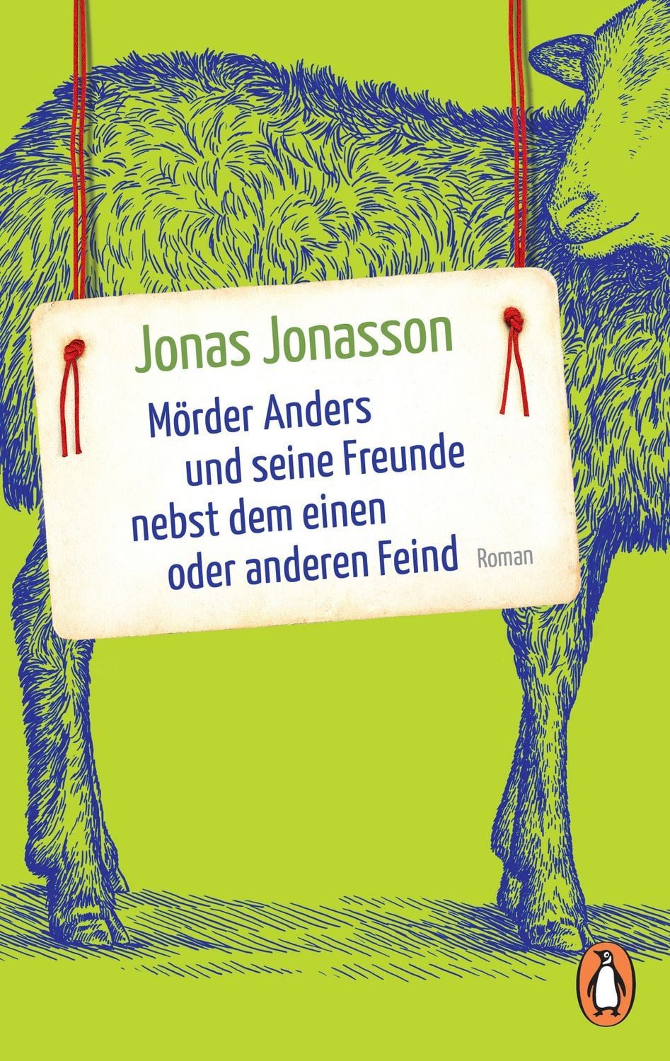 Mörder Anders und seine Freunde nebst dem einen oder anderen Feind / Jonas Jonasson, Roman