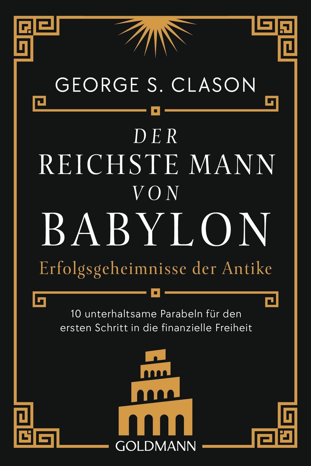 Der reichste Mann von Babylon / George S. Clason