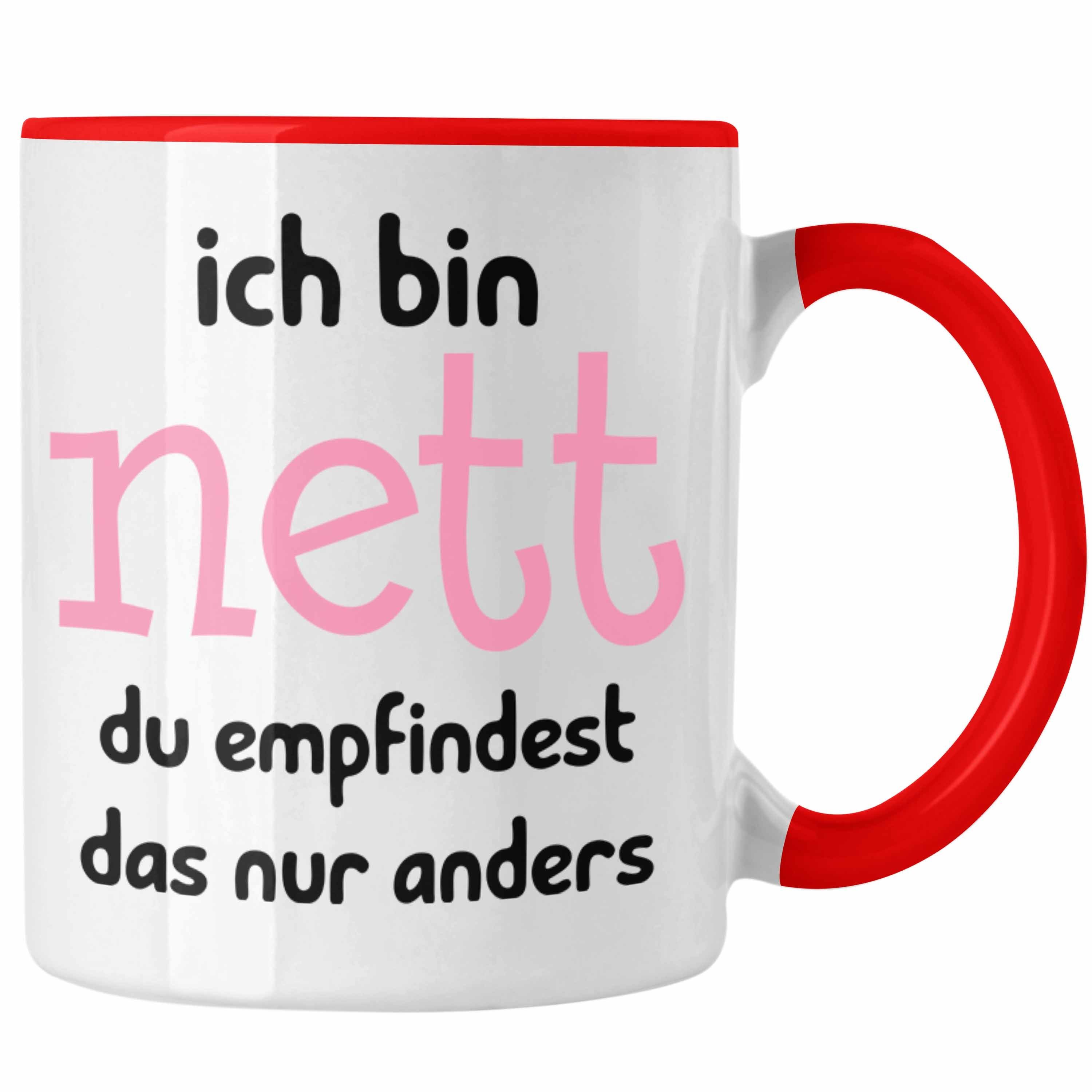 Trendation Tasse Ich Tasse Du Nur Rot Bin Nett Ge Das Anders Empfindest