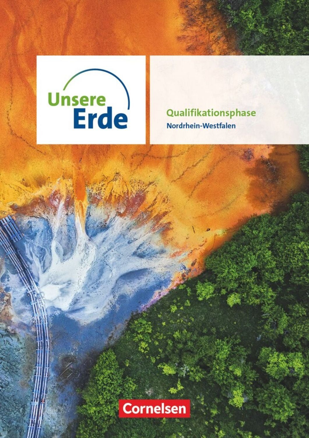 Unsere Erde - Sekundarstufe II Nordrhein-Westfalen - Ausgabe ab 2022 - / Nina Erdmann, Hanno Ohletz, Kay Rosenbach, Niklas Kaeseler, Anne Klein