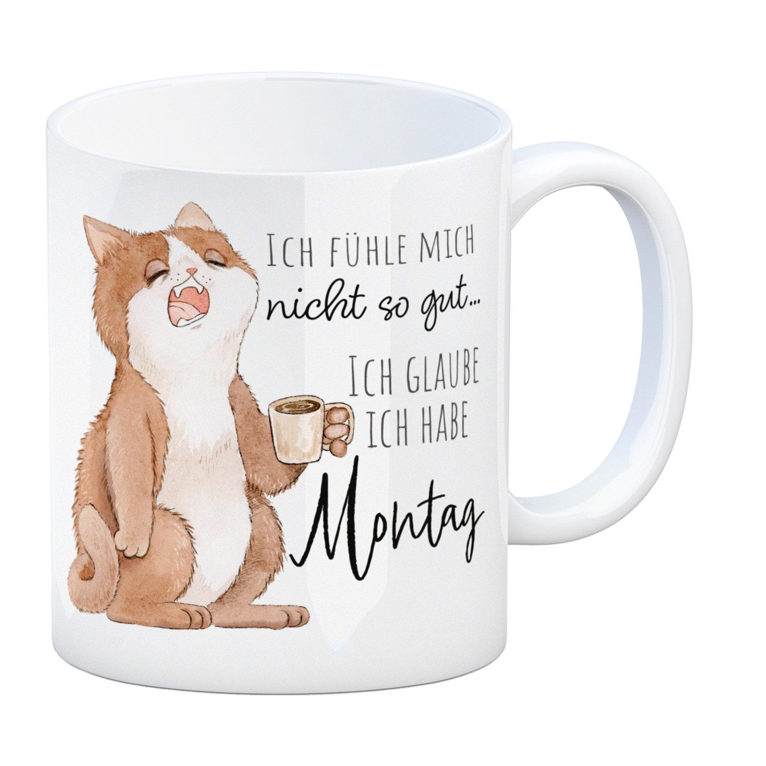 Tasse Katze Kaffeebecher mit Spruch Unwohlsein - Verdacht auf Montagsgefühl