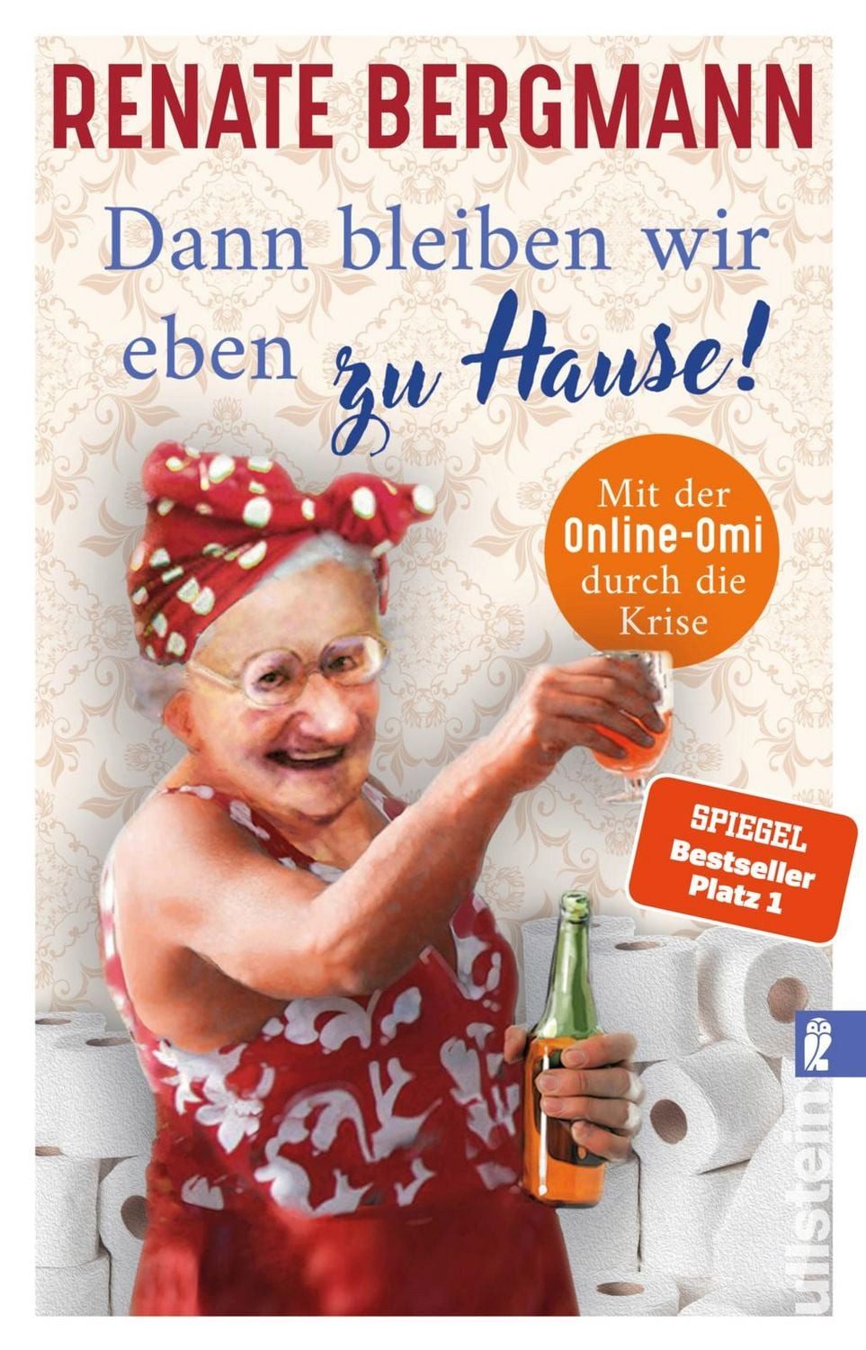 Dann bleiben wir eben zu Hause! / Renate Bergmann