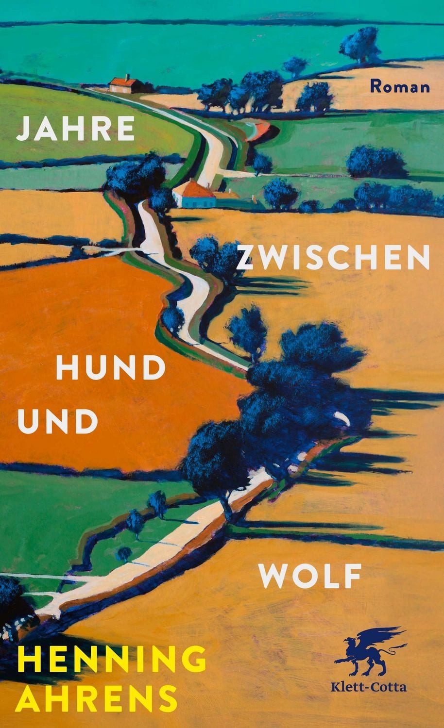Jahre zwischen Hund und Wolf / Henning Ahrens, Roman