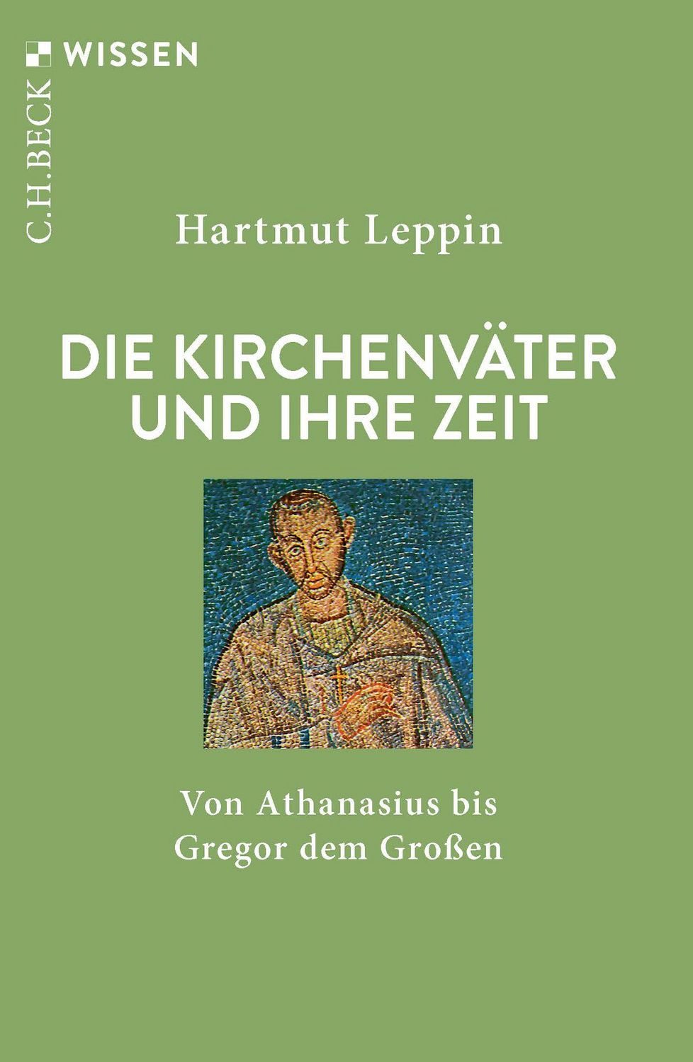 Sachbuch Die Kirchenväter und ihre Zeit Von Athanasius bis Gregor dem Großen