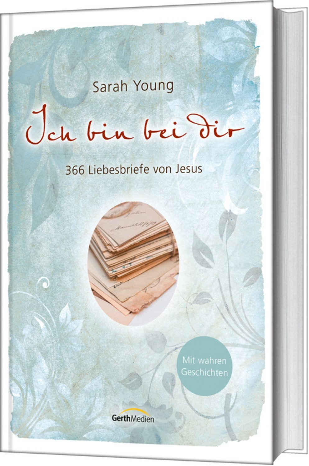 Ich bin bei dir - Mit wahren Geschichten / Sarah Young