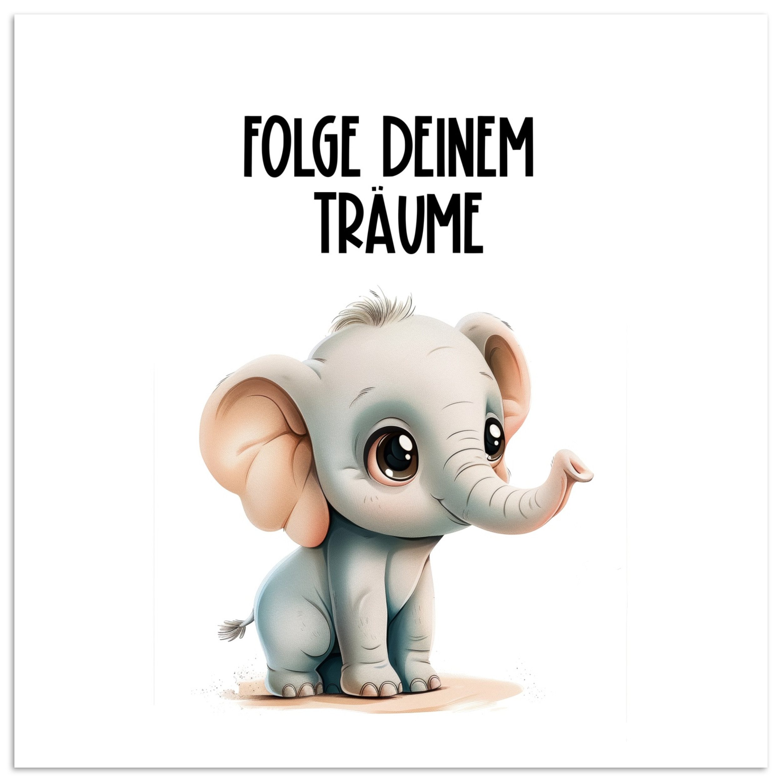 Poster Elefant - Folge deinen Träumen - Zitat - Tier