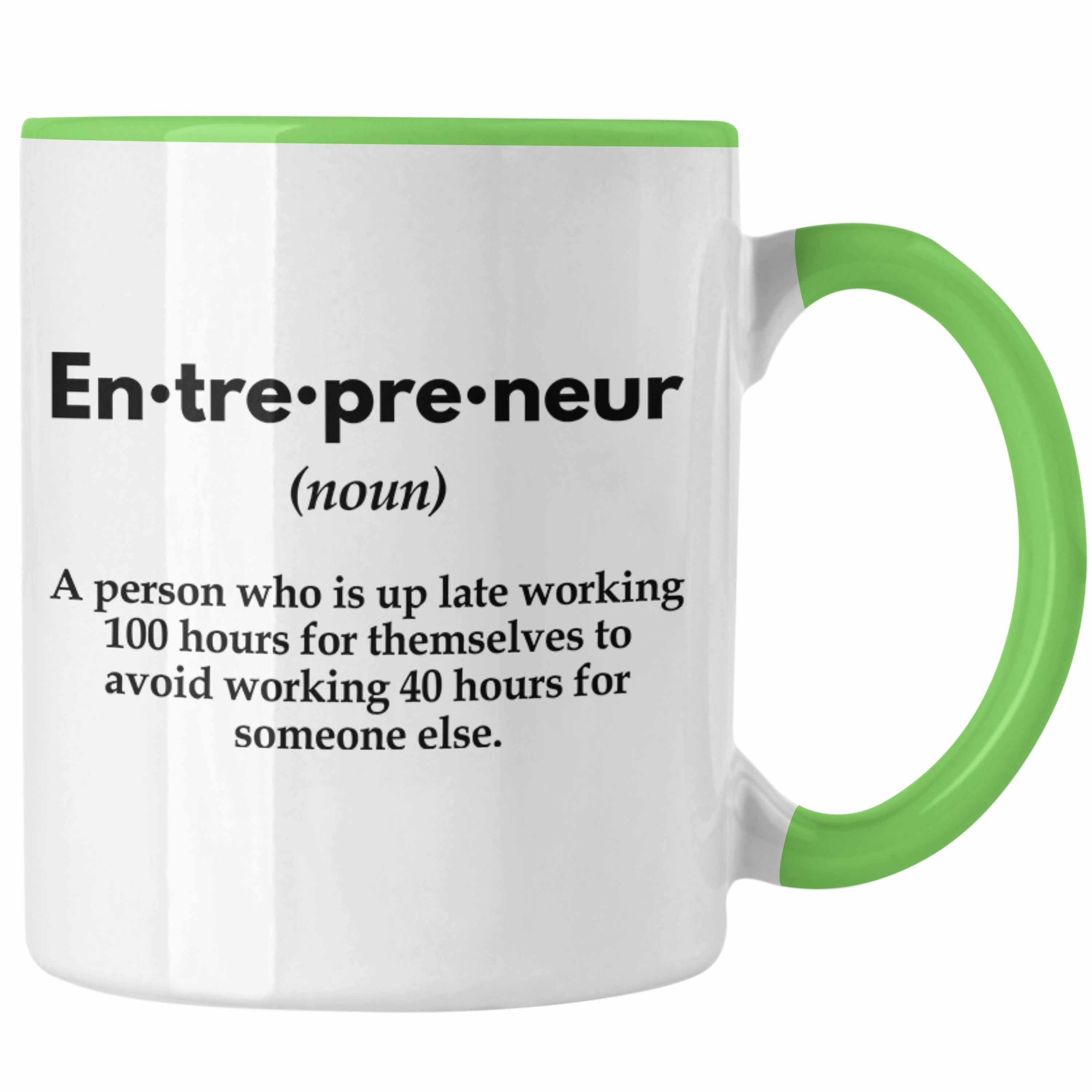 Tasse Idee - Entrepreneur Trendation Grün Entrepreneurship Spruch Geschenk Trendation Tasse Motivation