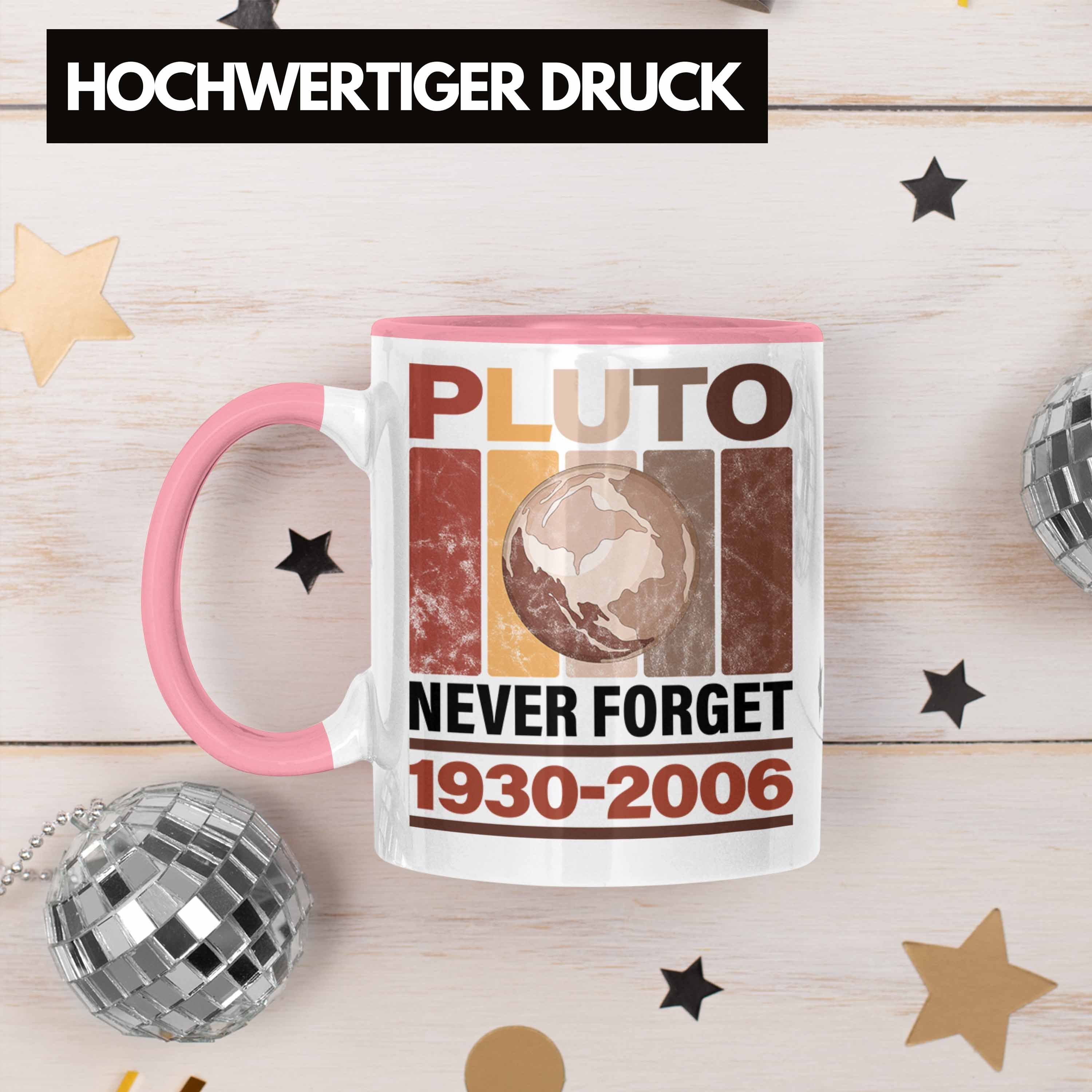 Trendation Tasse Geschenk Lustige Never "Pluto Forget" Rosa Tasse Astronomie-Fans