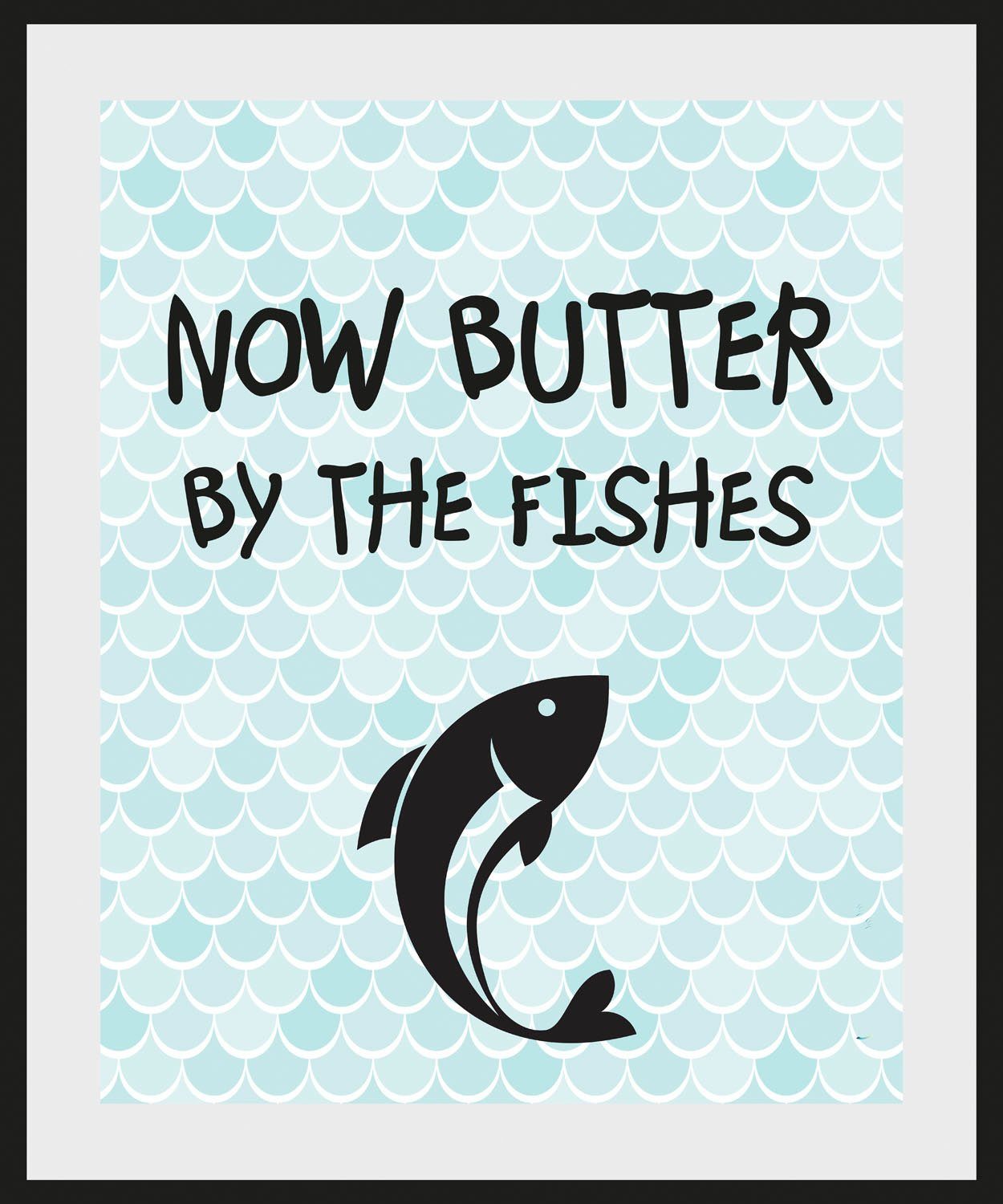 queence Bild NOW BUTTER BY THE FISHES, Schriftzug (1 St) | Kunstdrucke