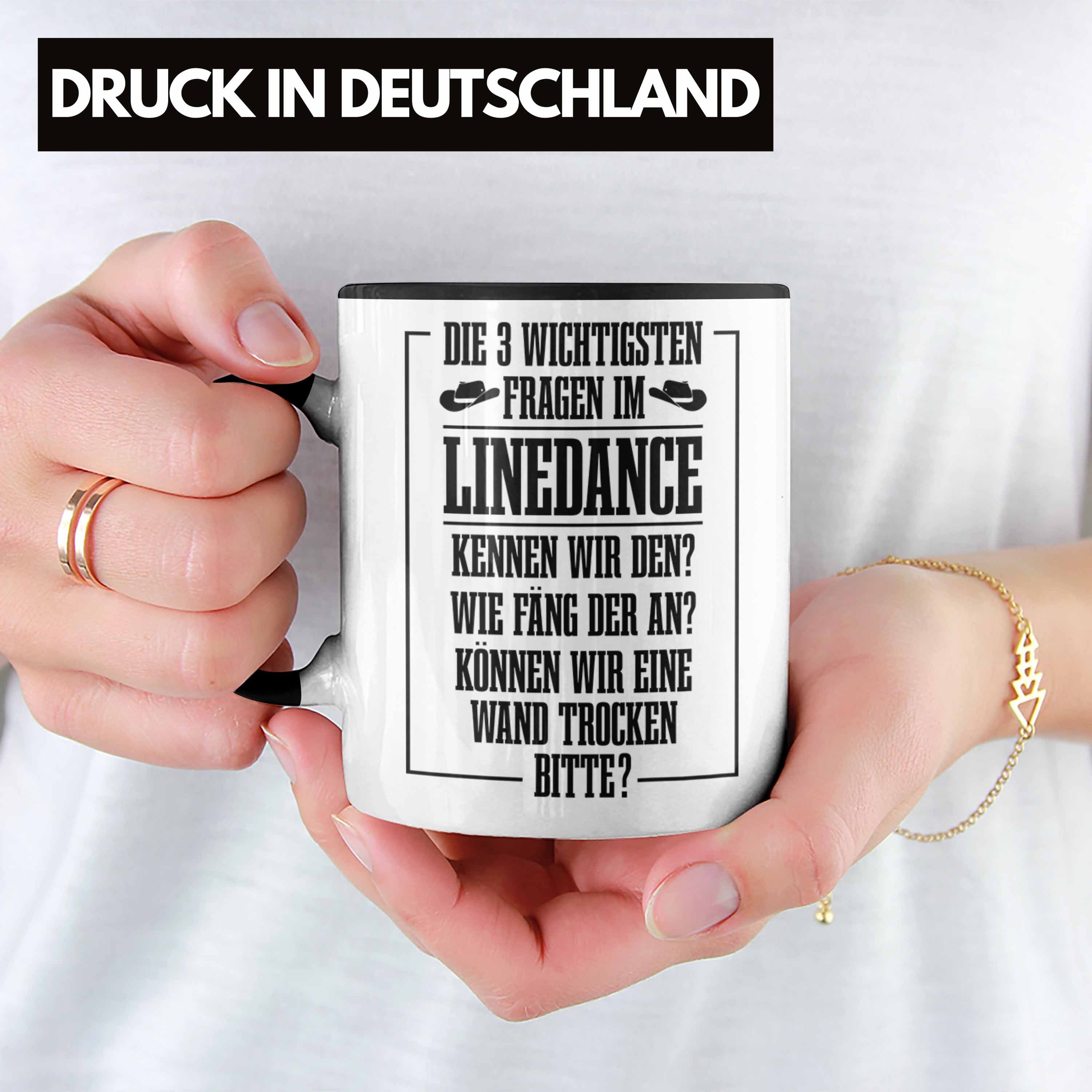 Spruch Sprüc Linedance Tasse Geschenke Schwarz Frauen Line Geschenkidee Dance Tasse Trendation