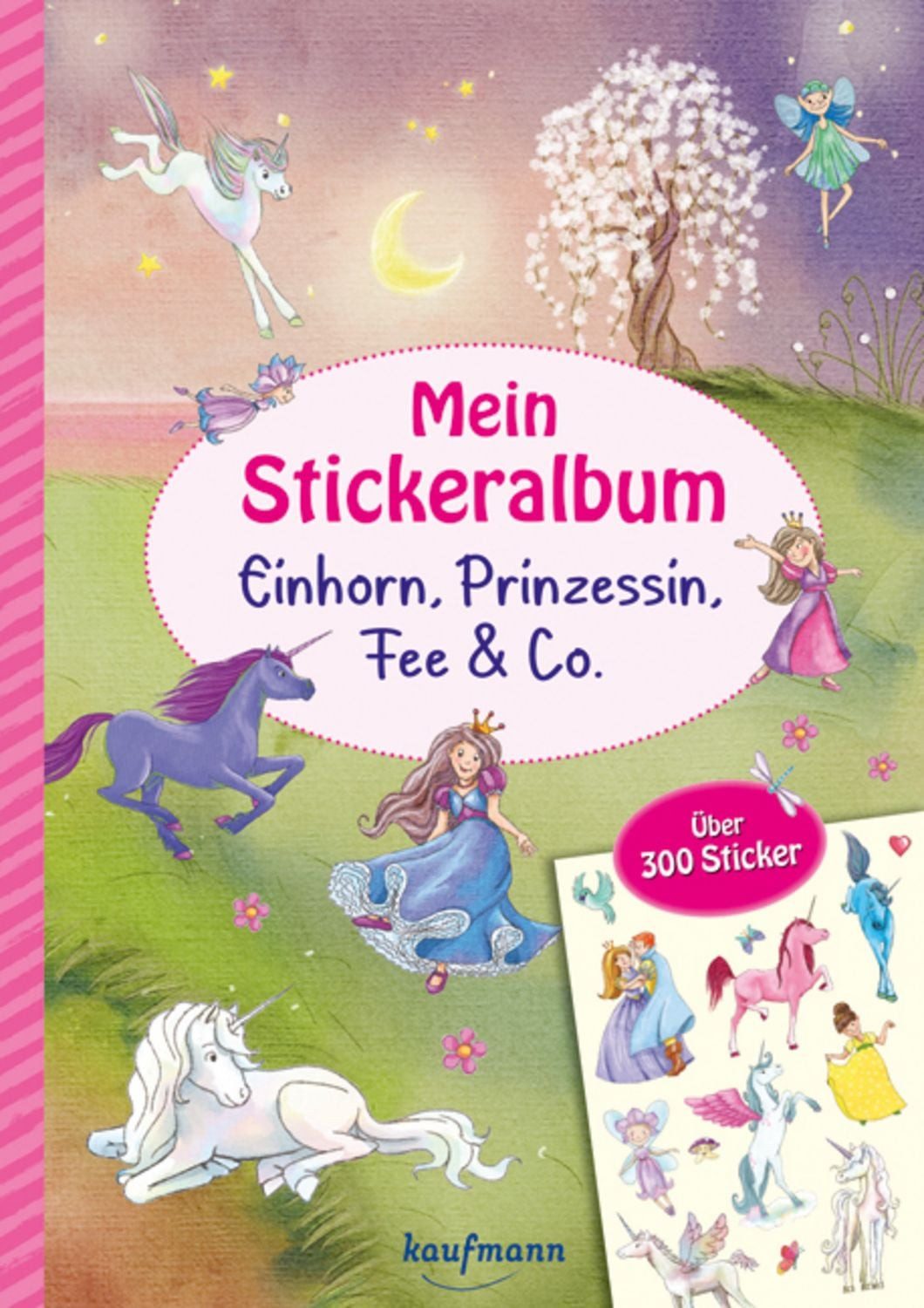 Mein Stickeralbum - Einhorn, Prinzessin, Fee & Co. / Klara Kamlah, Kristin Lückel