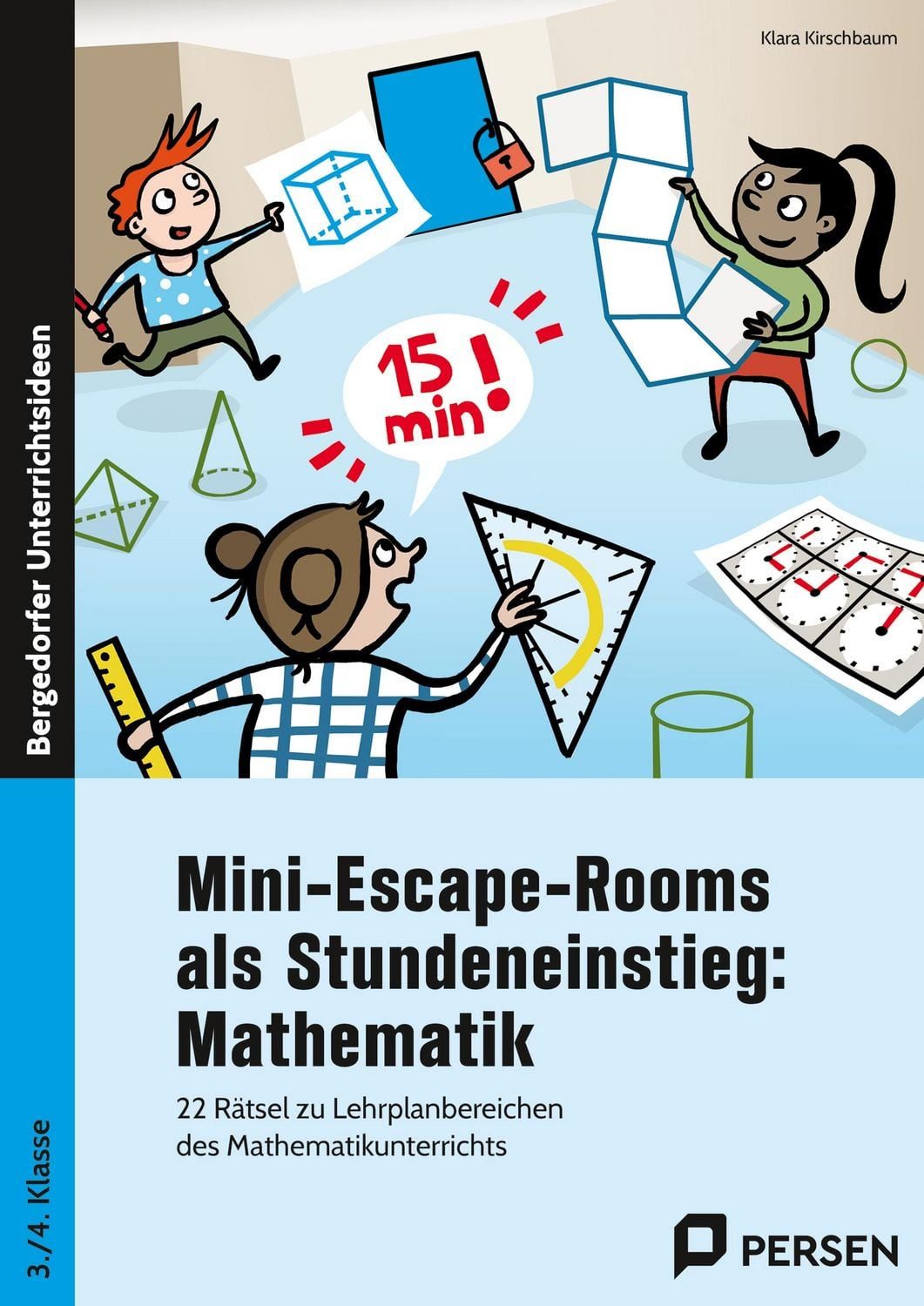Mini-Escape-Rooms als Stundeneinstieg: Mathematik / Klara Kirschbaum