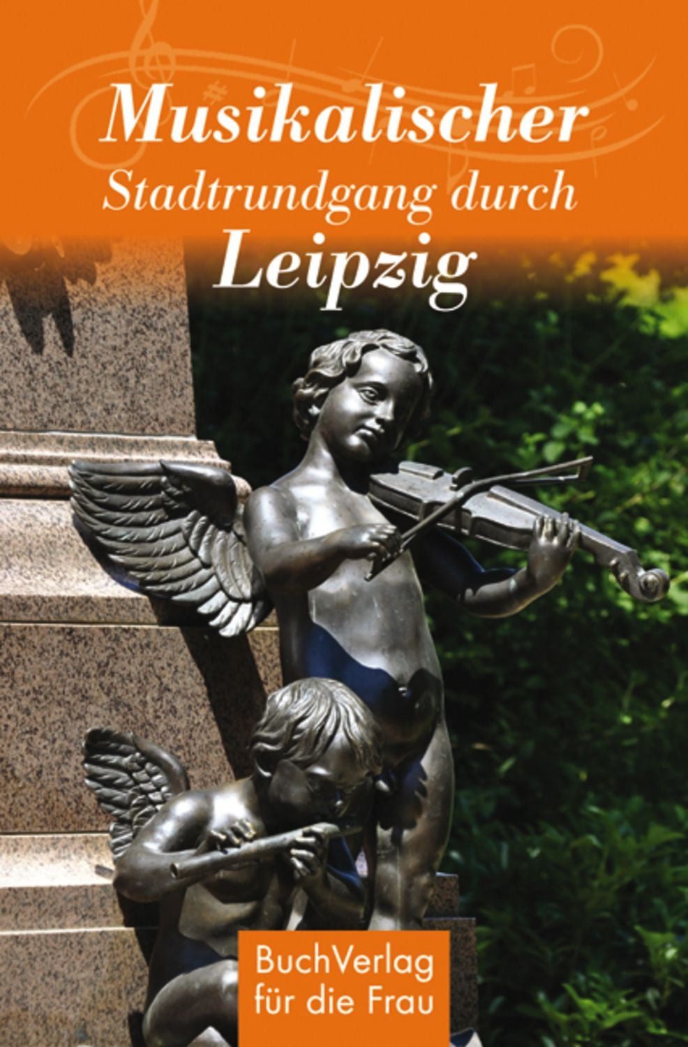 Musikalischer Stadtrundgang durch Leipzig / Hagen Kunze