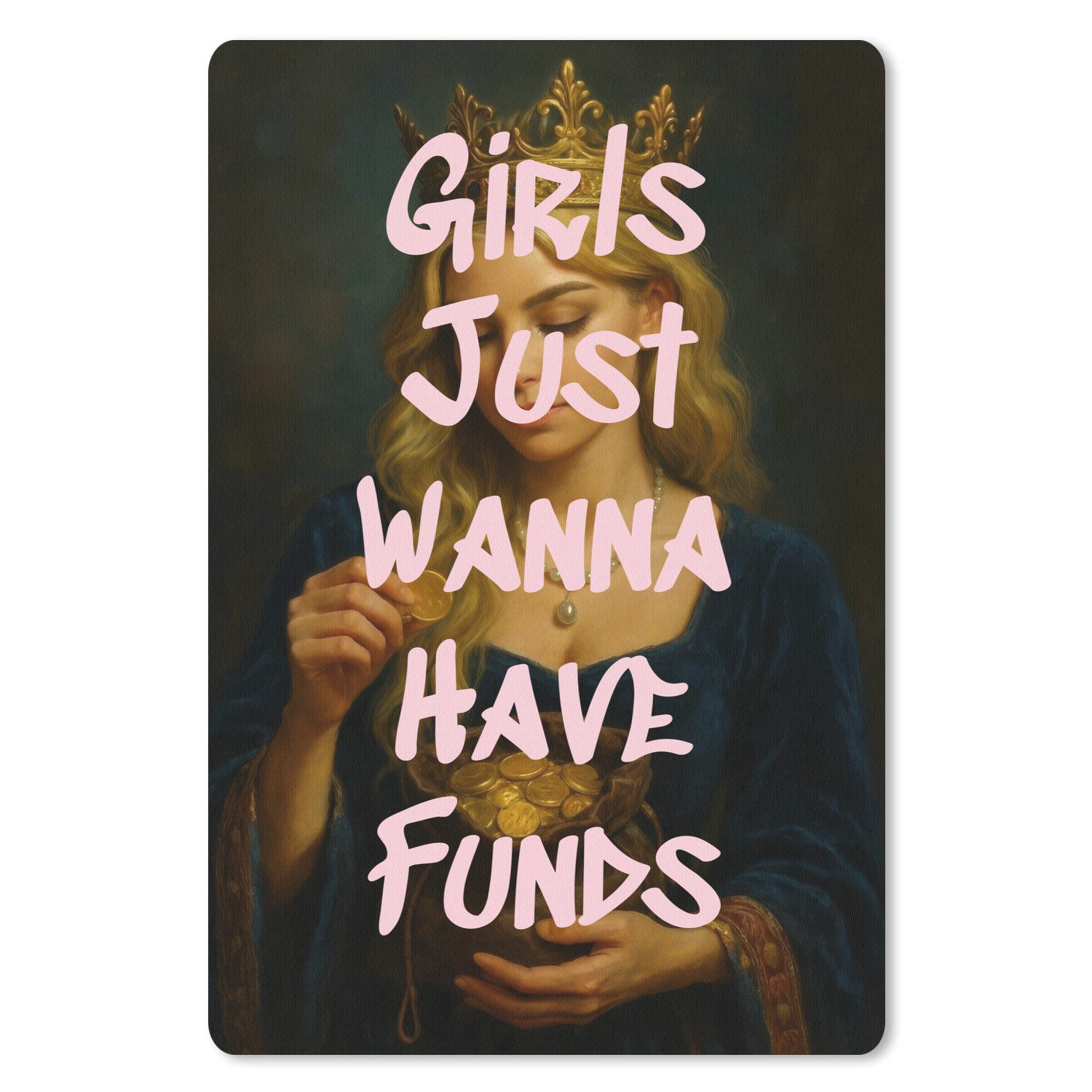 Girls just wanna have funds