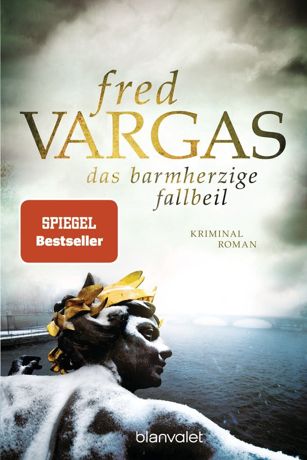 Das barmherzige Fallbeil / Fred Vargas