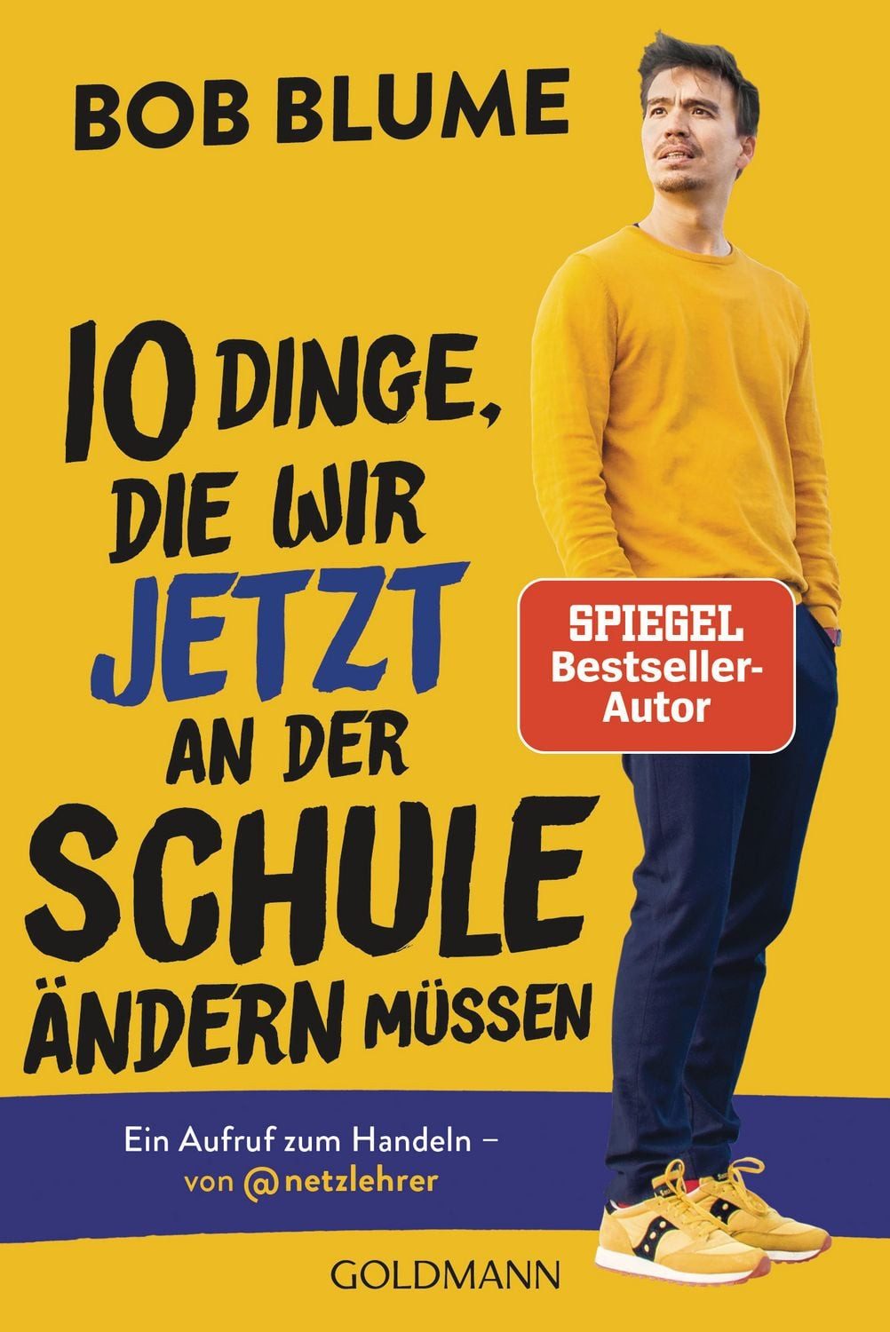 Zehn Dinge, die wir jetzt an der Schule ändern müssen / Bob Blume, SPIEGEL-Bestseller