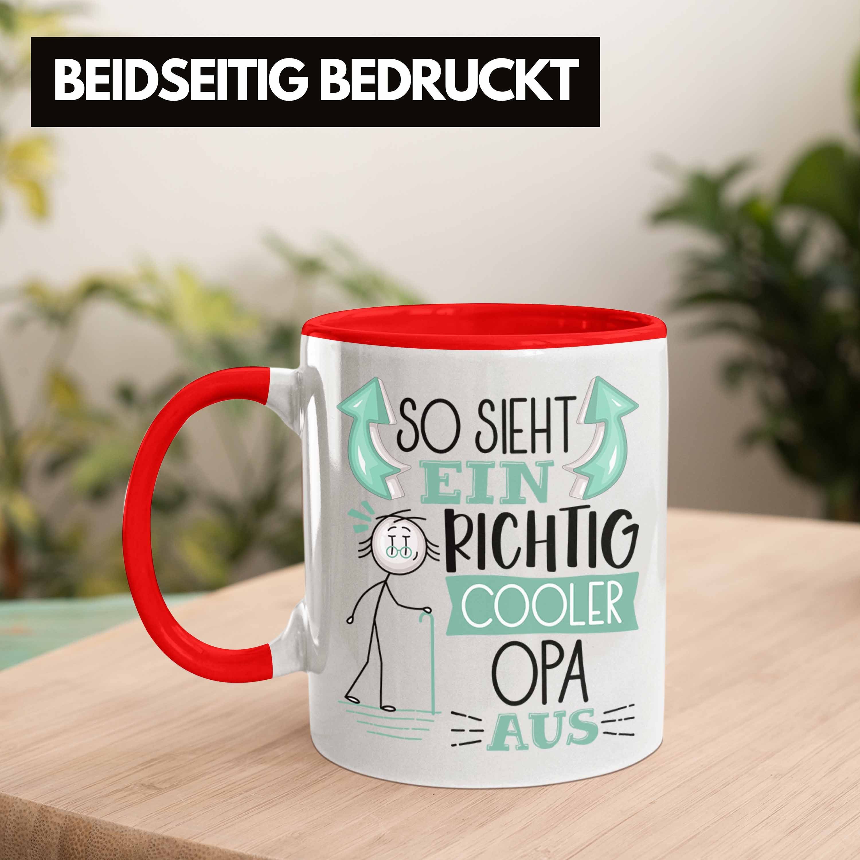 Trendation Tasse Opa Geschenkidee RIchtig Rot Opa Aus Geschenk Cooler Tasse Ein Sieht So Lu