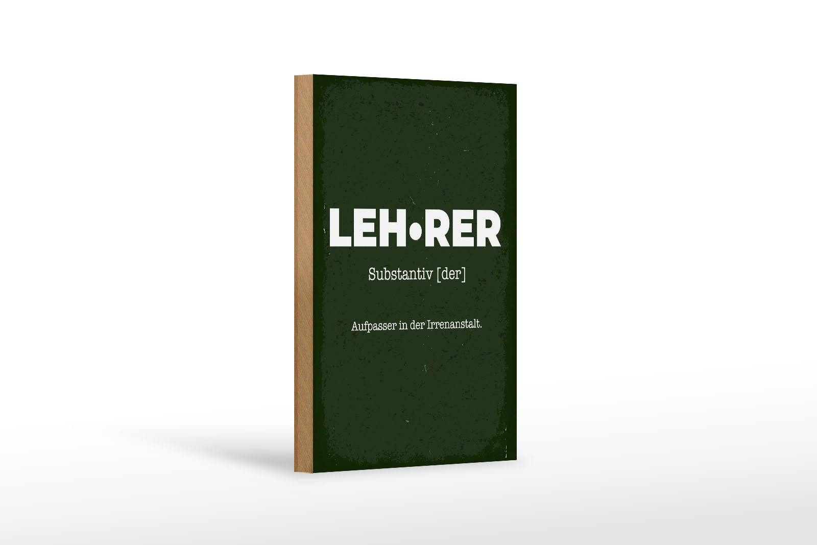 Femer GmbH Holzbild Spruch 12x18 cm Lehrer Aufpasser in der Irrenanstalt, (1 St), Glatte Holzfaserplatte (MDF), vorn beschichtet