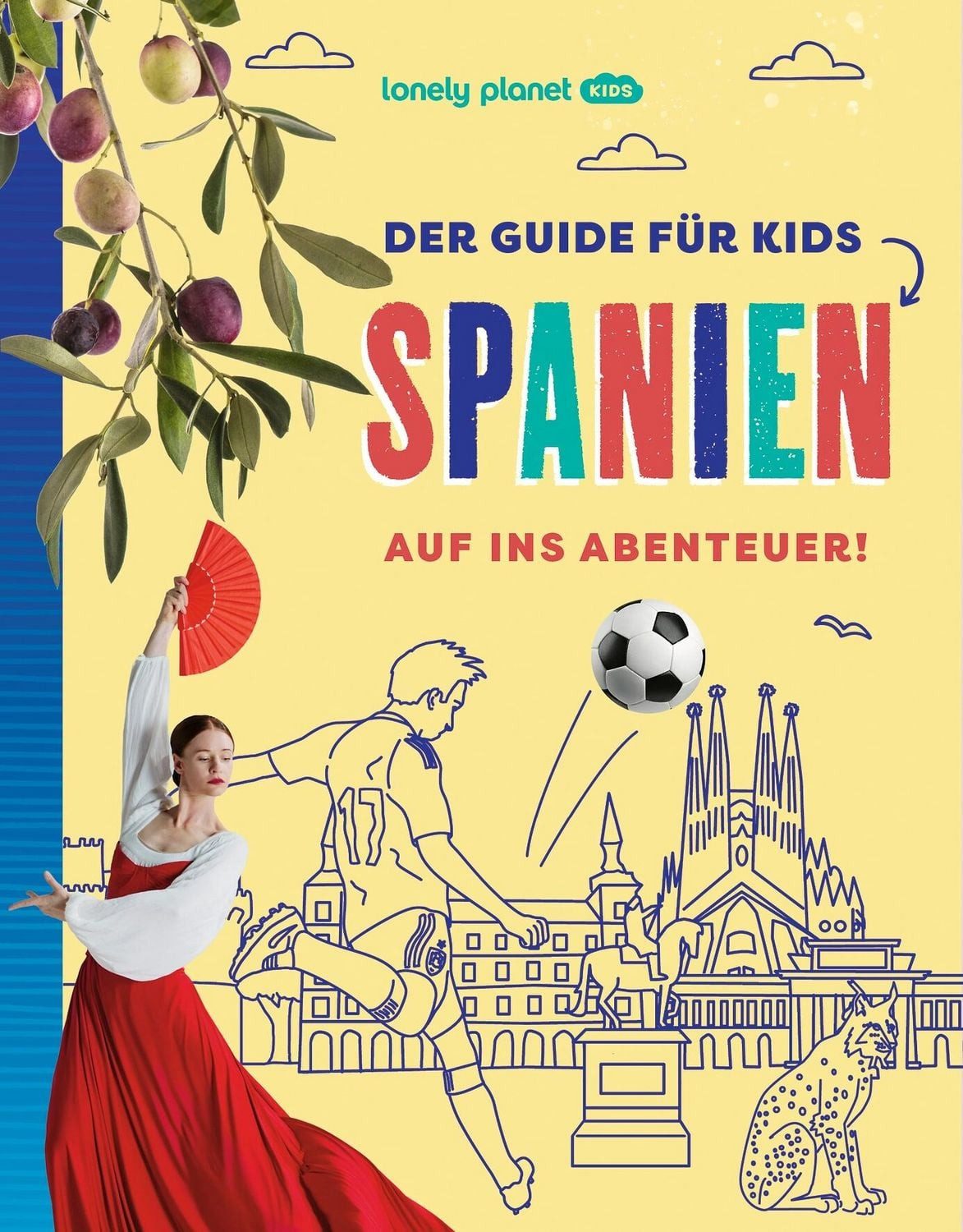 LONELY PLANET Kinderreiseführer Der Guide für Kids Spanien / diverse
