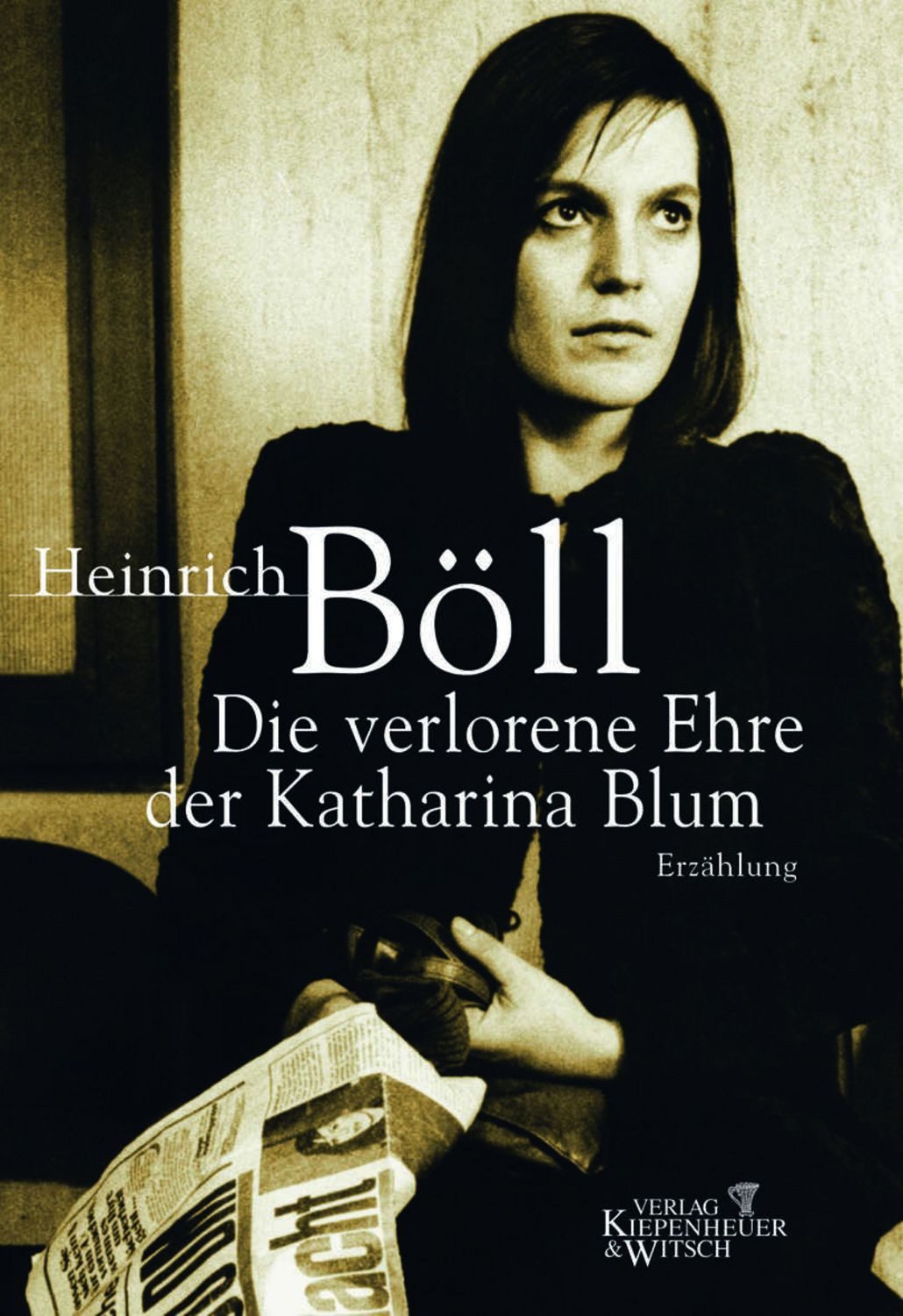 Die verlorene Ehre der Katharina Blum / Heinrich Böll