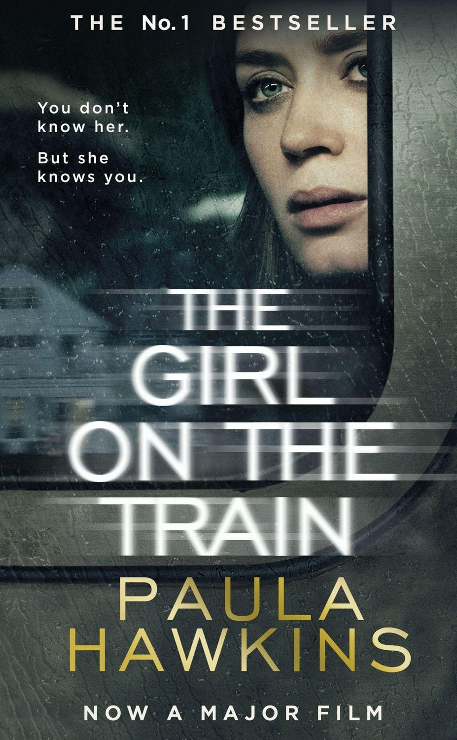 The Girl on the Train. Film Tie-In / Paula Hawkins, You don't know her. But she knows you