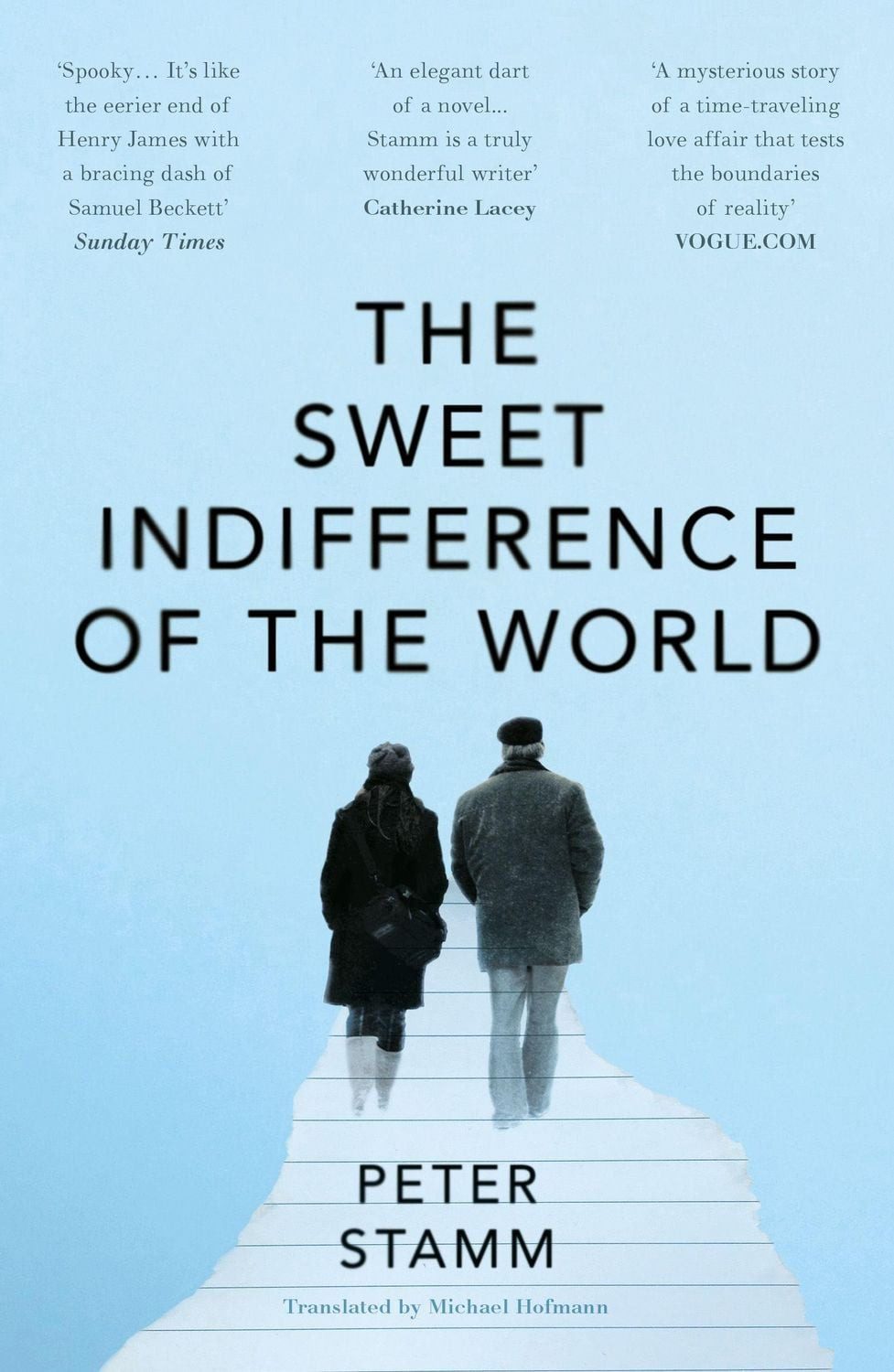 The Sweet Indifference of the World / Peter Stamm, Winner of the Schweizer Buchpreis 2018