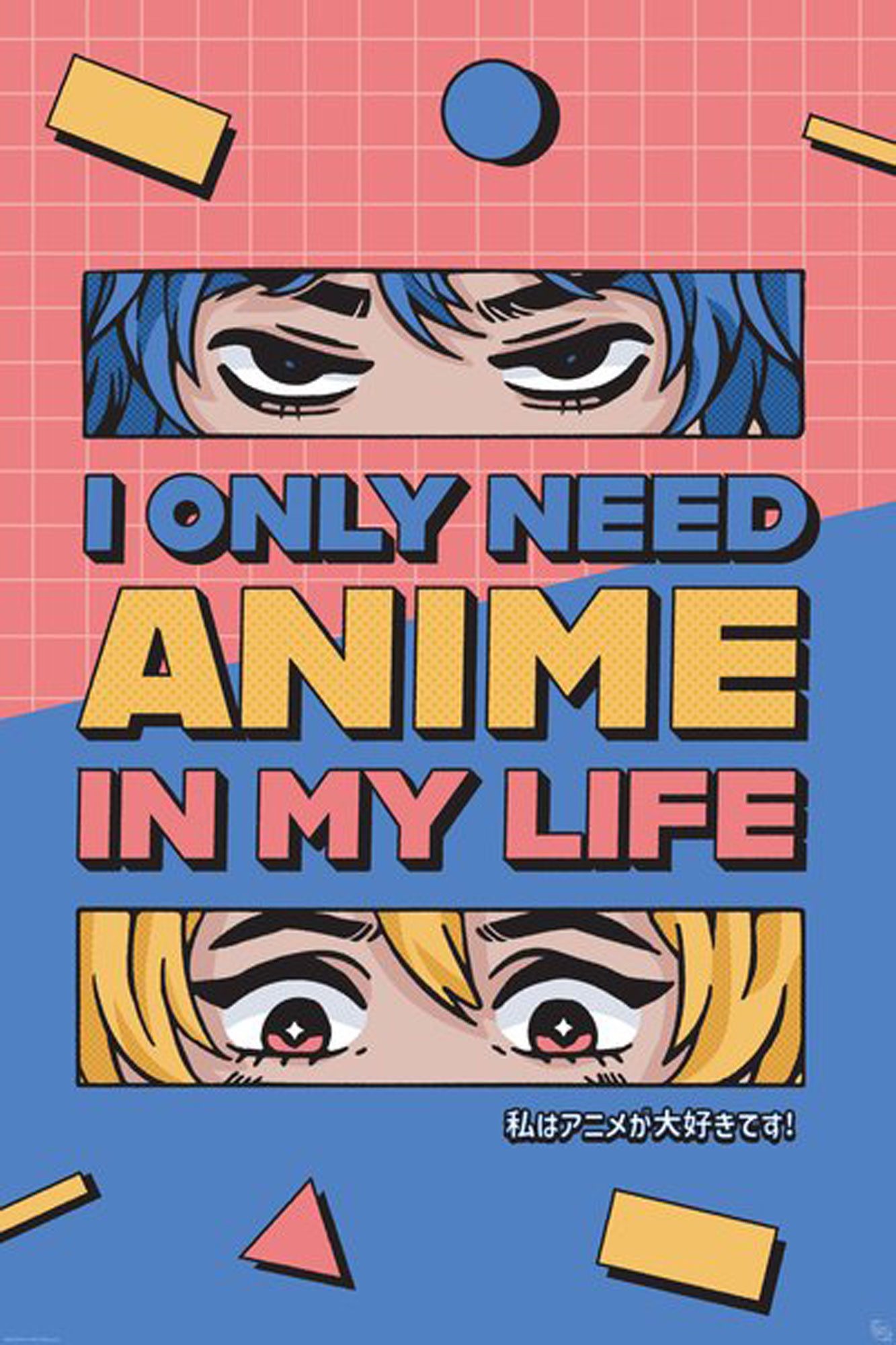 Poster Anime - Poster - All I need is Anime