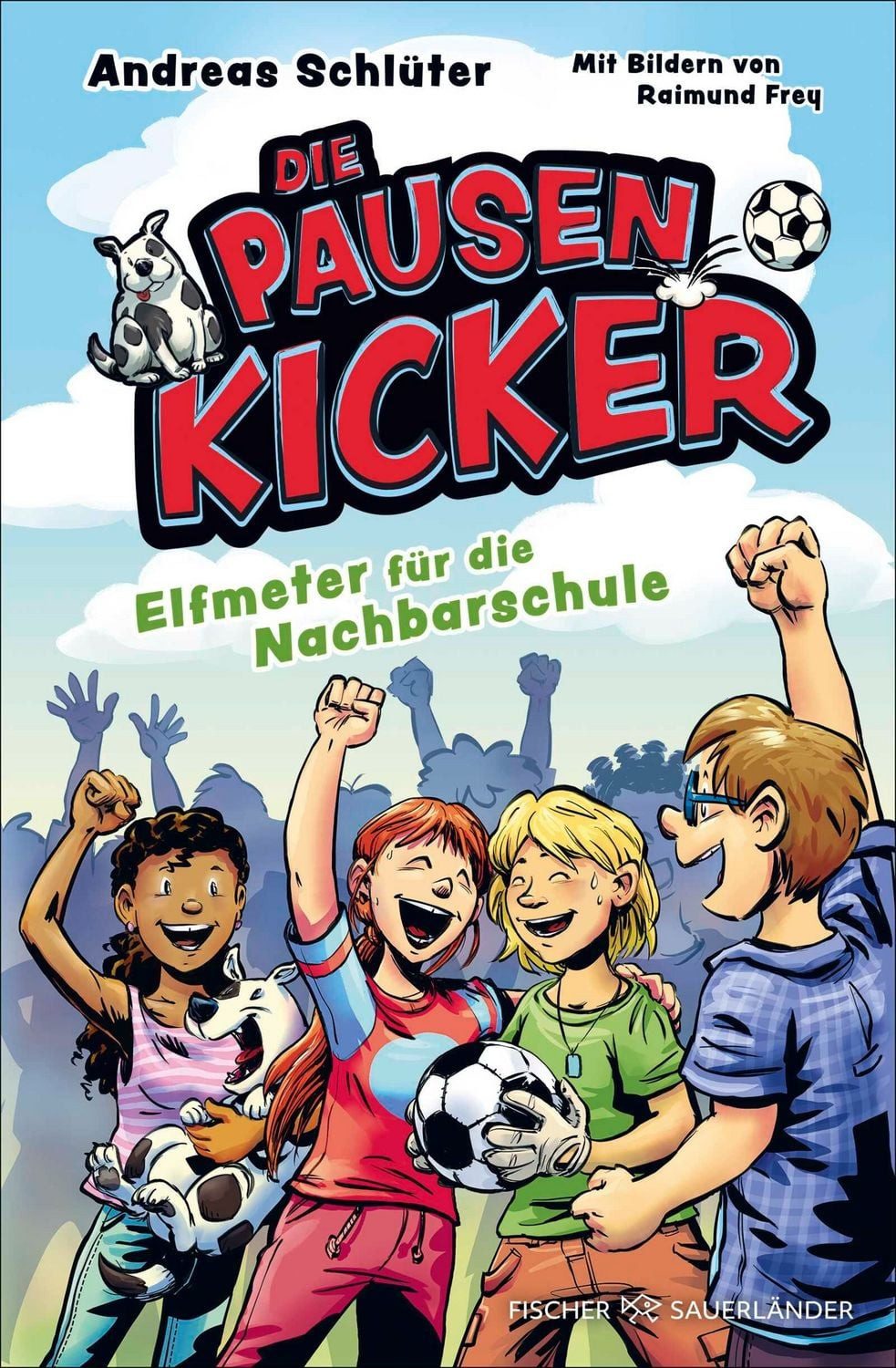 Die Pausenkicker – Elfmeter für die Nachbarschule / Andreas Schlüter