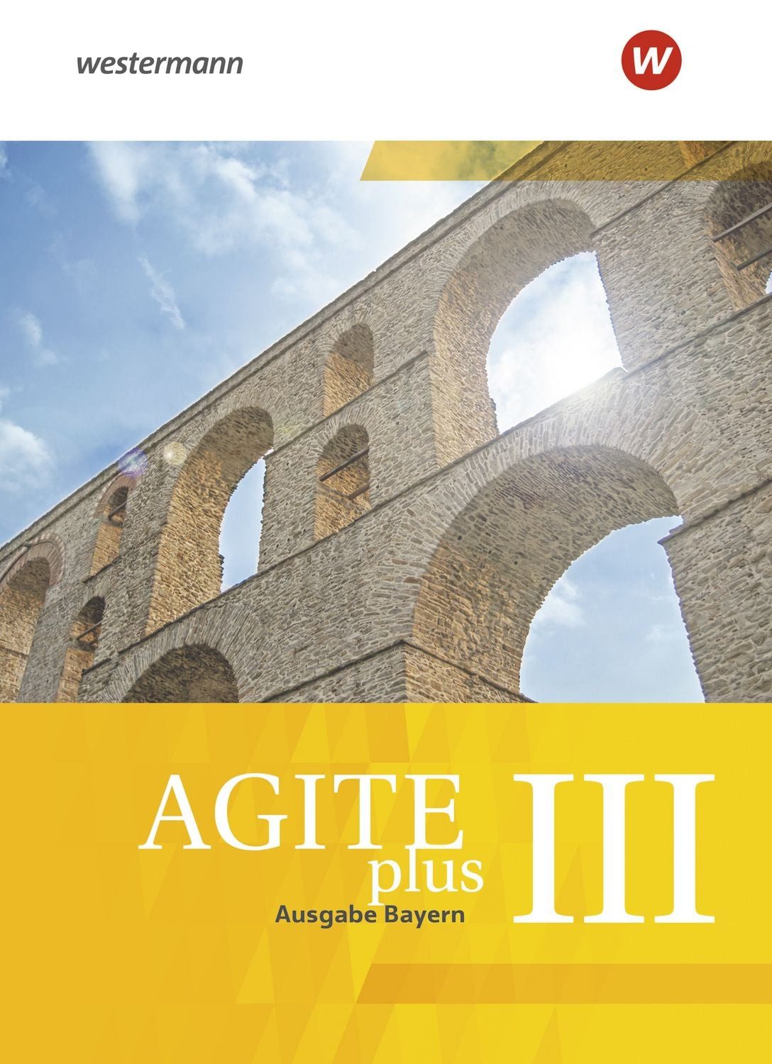 Agite plus - Arbeitsbücher für Latein als zweite Fremdsprache - Ausgab / Christoph Eiber, Johannes Klucker, Isabelle Krautwurst, Christiane Lehle, Sven Lorenz, Schulbuch 3