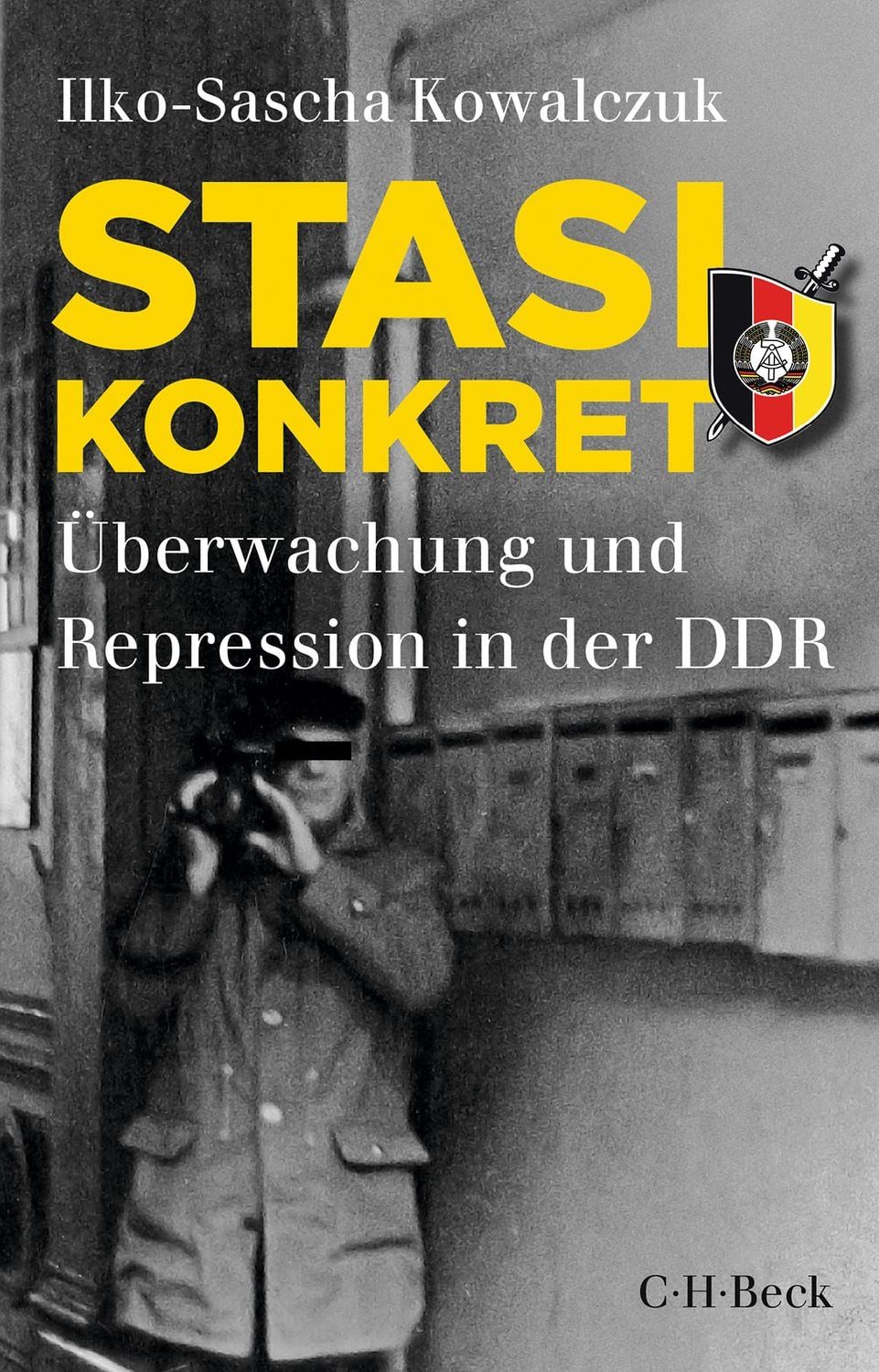 Stasi konkret / Ilko-Sascha Kowalczuk
