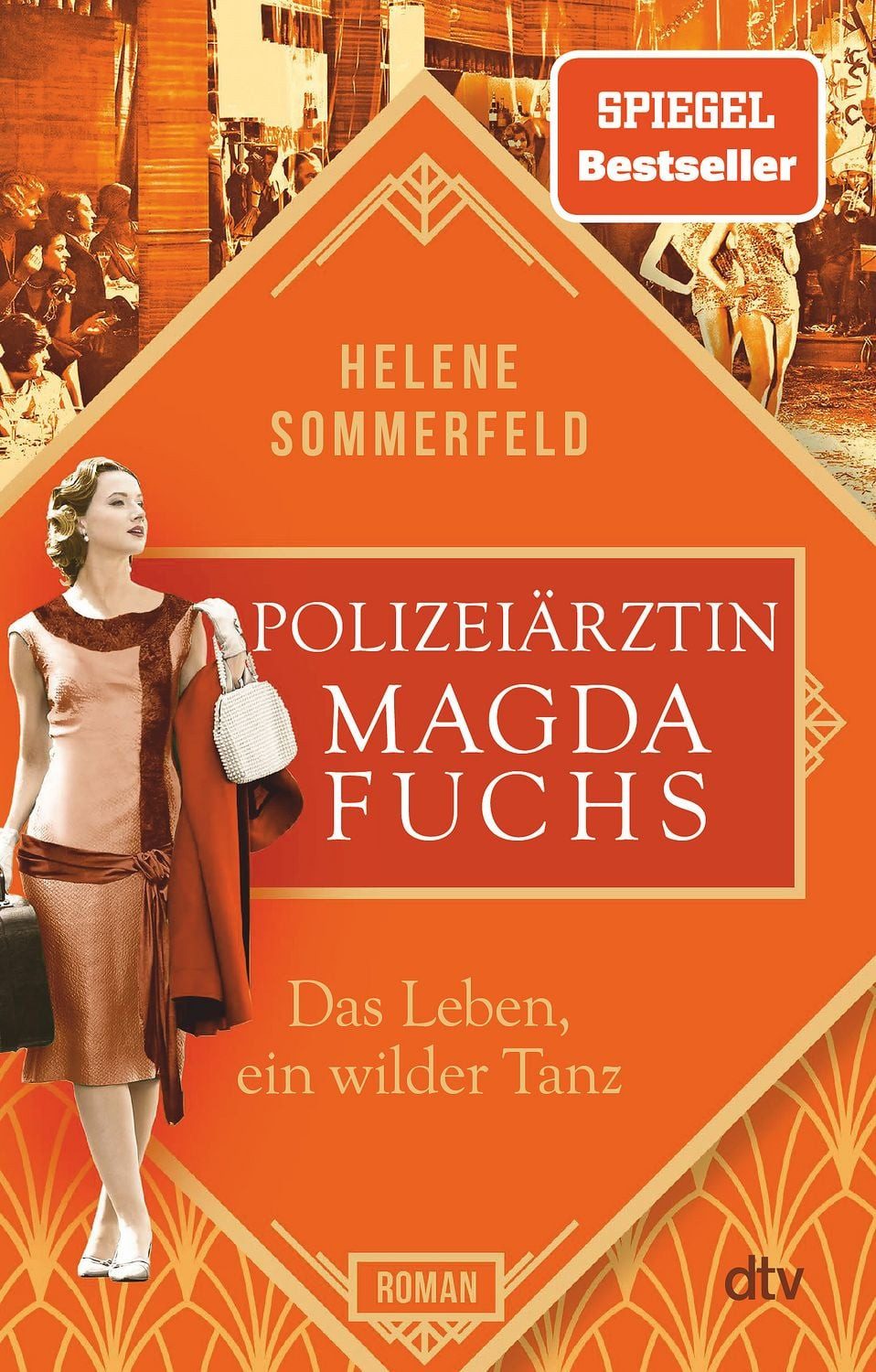 Polizeiärztin Magda Fuchs – Das Leben, ein wilder Tanz / Helene Sommerfeld, Roman