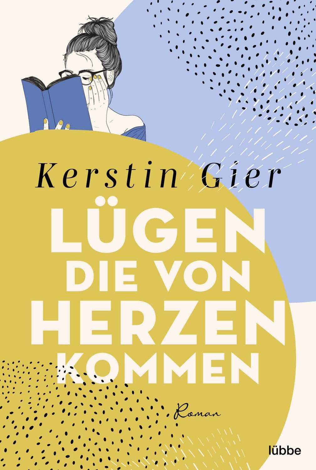 Lügen, die von Herzen kommen / Kerstin Gier