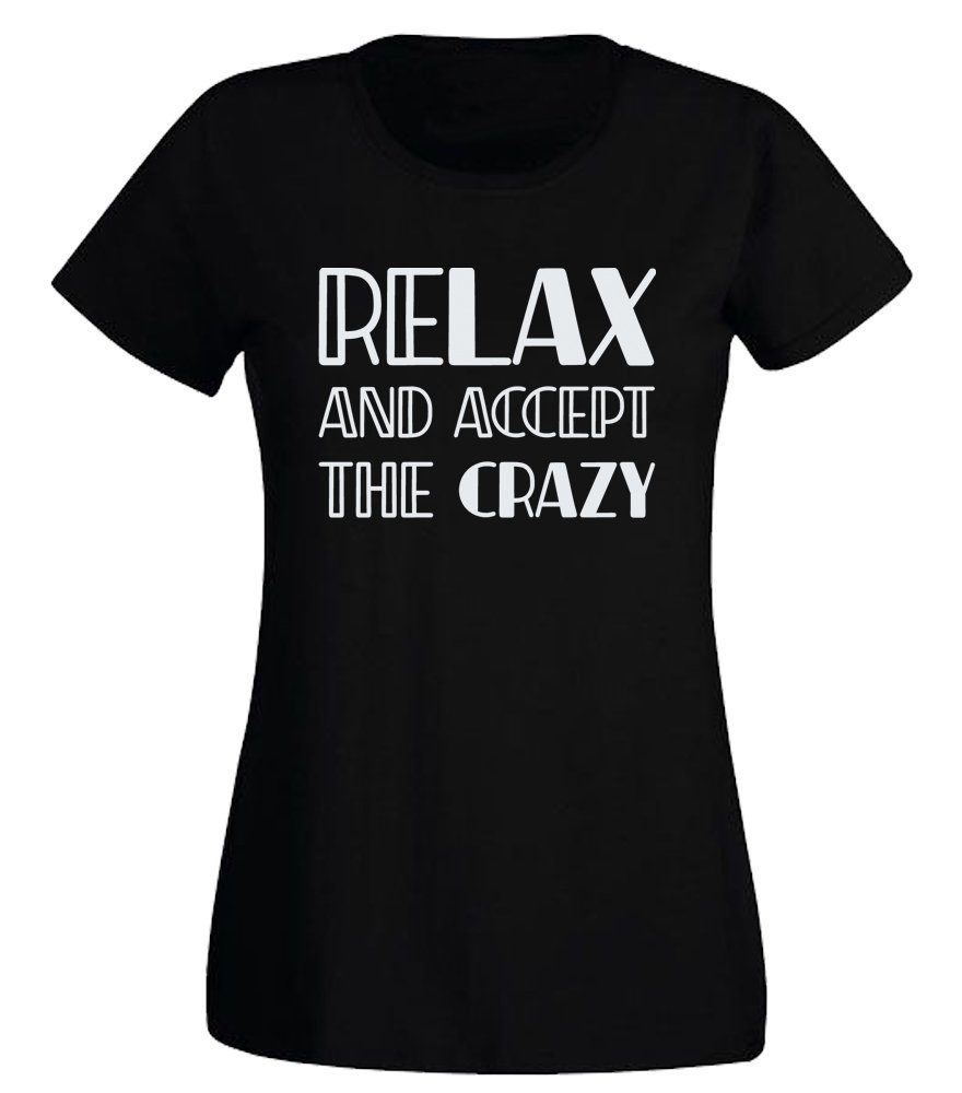 G-graphics T-Shirt Damen T-Shirt - Relax and accept the crazy mit trendigem  Frontprint, Aufdruck auf der Vorderseite, Spruch/Sprüche/Print/Motiv, für  jung & alt, Slim-fit
