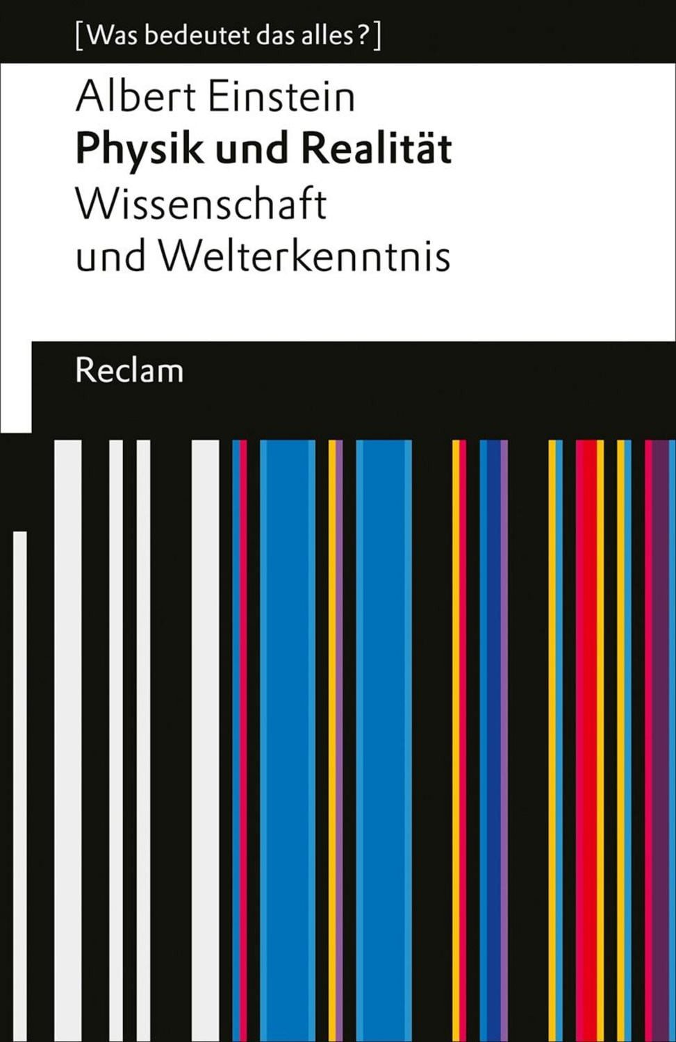 Physik und Realität. Wissenschaft und Welterkenntnis / Albert Einstein
