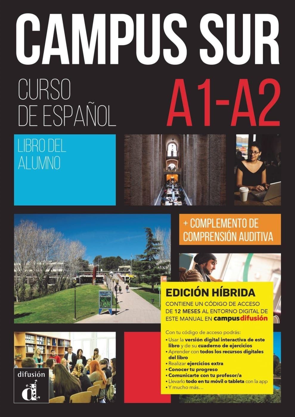 Campus Sur A1-A2 - Edición híbrida Edición internacional - Curso inten / diverse, Edición internacional - Curso intensivo de español. Libro del alumno y cuaderno de ejercicios digital + código directo al entorno digital del manual en Campus Difusión (12 meses)