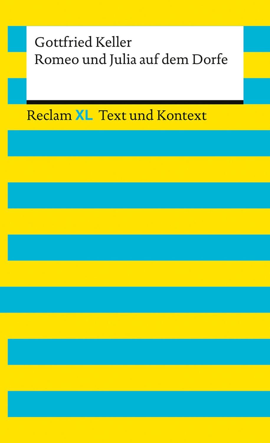 Romeo und Julia auf dem Dorfe. Textausgabe mit Kommentar und Materiali / Gottfried Keller