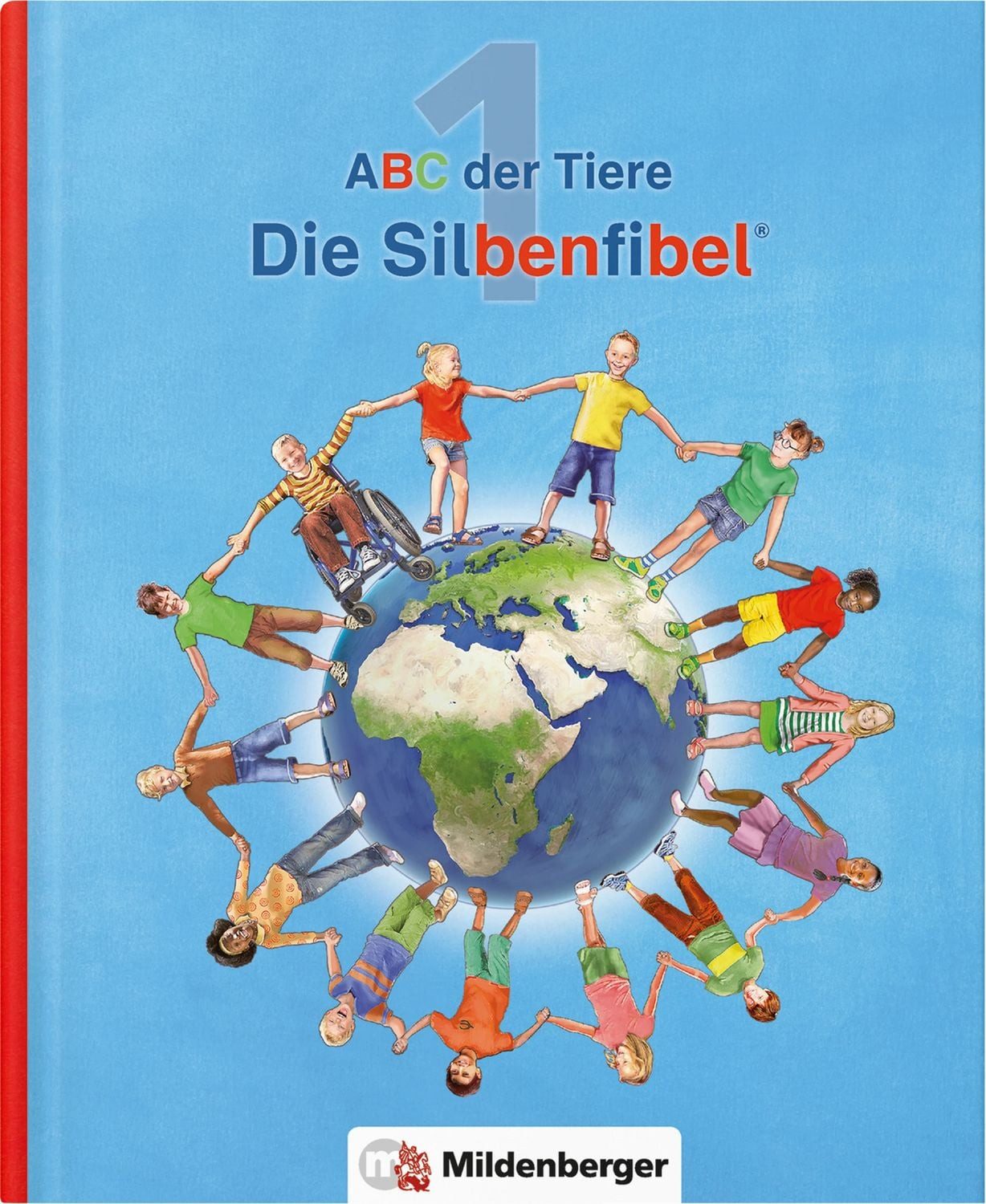 ABC der Tiere 1 – Silbenfibel® / Rosmarie Handt, Klaus Kuhn, Kerstin Mrowka-Nienstedt, Leselehrgang, Druckschrift