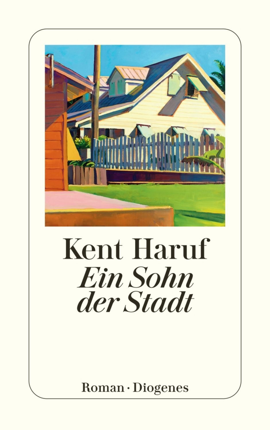 Ein Sohn der Stadt / Kent Haruf