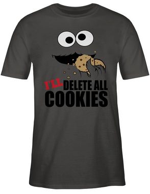 Shirtracer T-Shirt I will delete all cookies Keks-Monster Nerd Geschenke