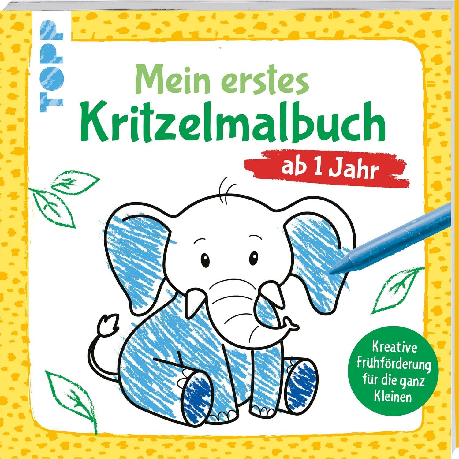 Mein allererstes Kritzelmalbuch ab 1 Jahr / Josephine Jones