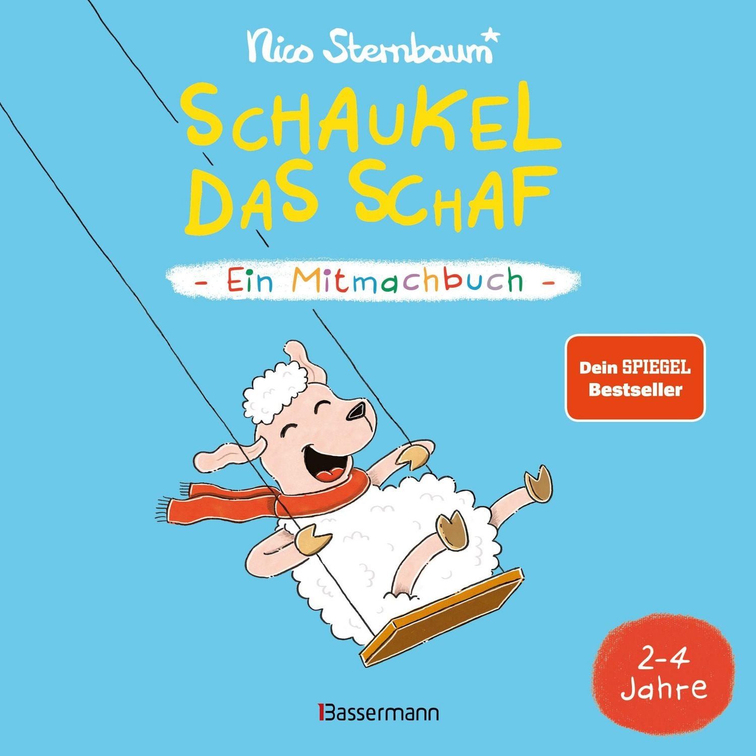 Schaukel das Schaf - Ein Mitmachbuch zum Schütteln, Schaukeln, Pusten, / Nico Sternbaum