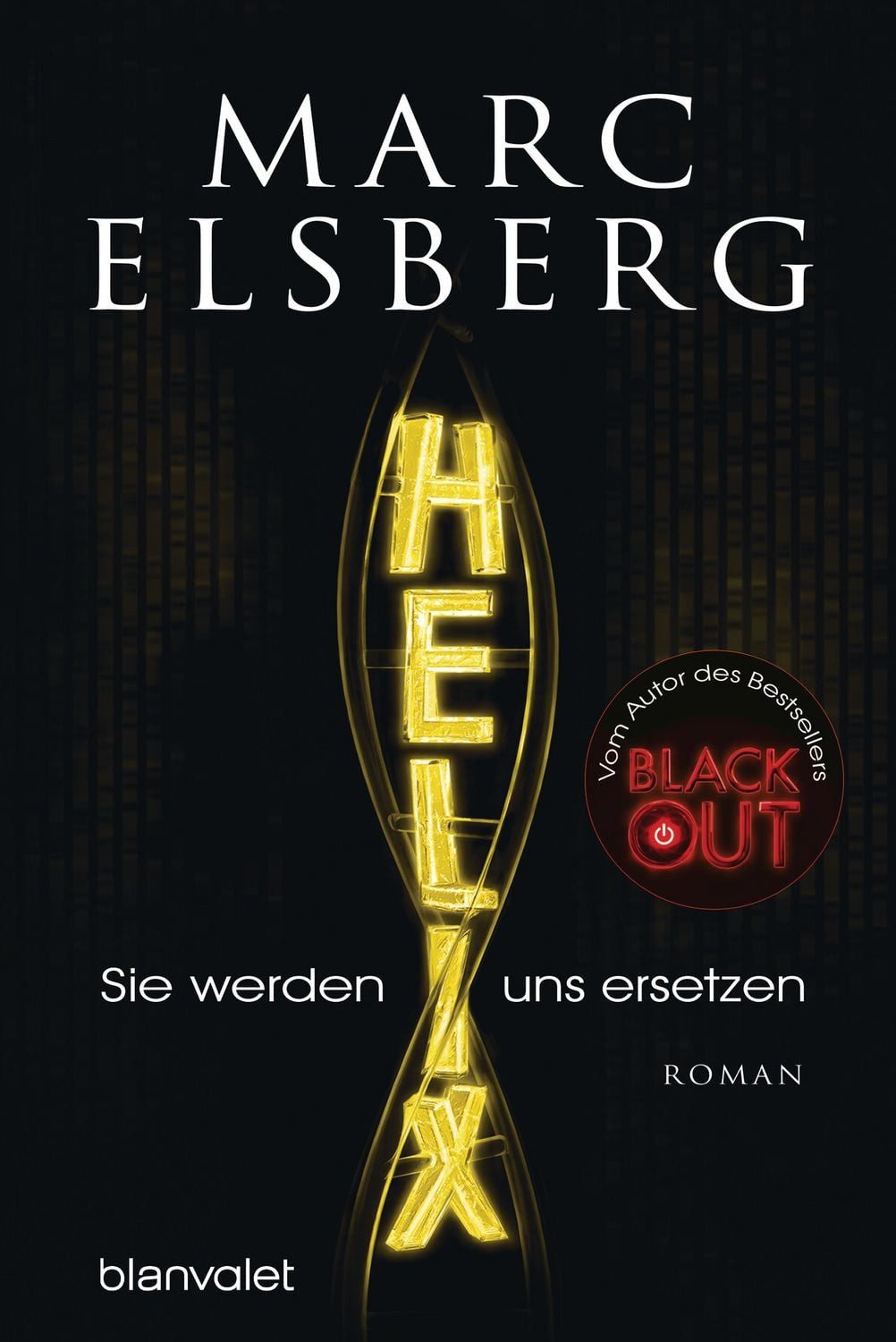 HELIX - Sie werden uns ersetzen / Marc Elsberg