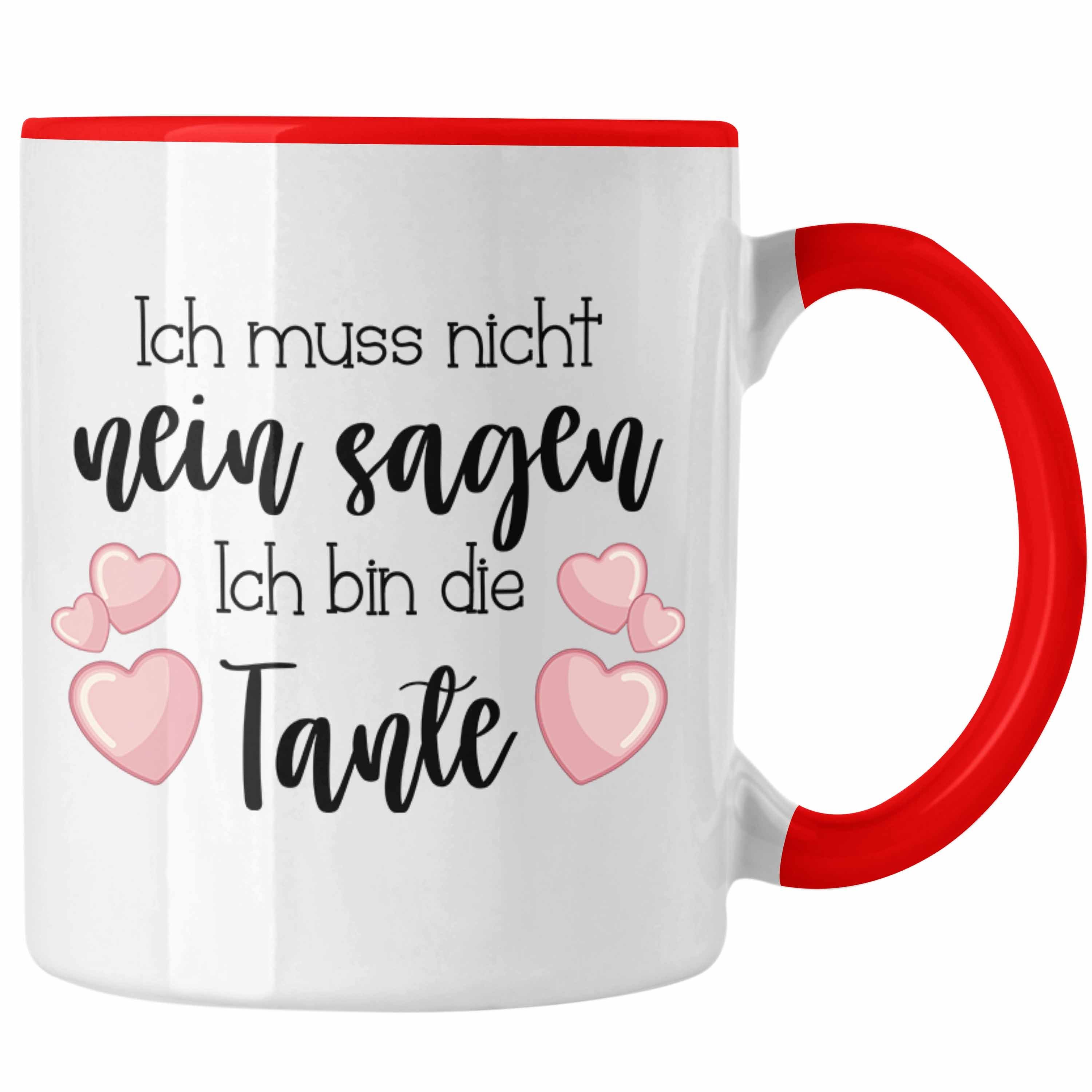 Trendation Tasse Trendation - Tante Nein Lustig Muss Tante Ich Rot Geschenk Sagen Tasse Beste für Geburtstag Nicht Tante Kaffeetasse Geschenkidee Die Tante Ich Bin