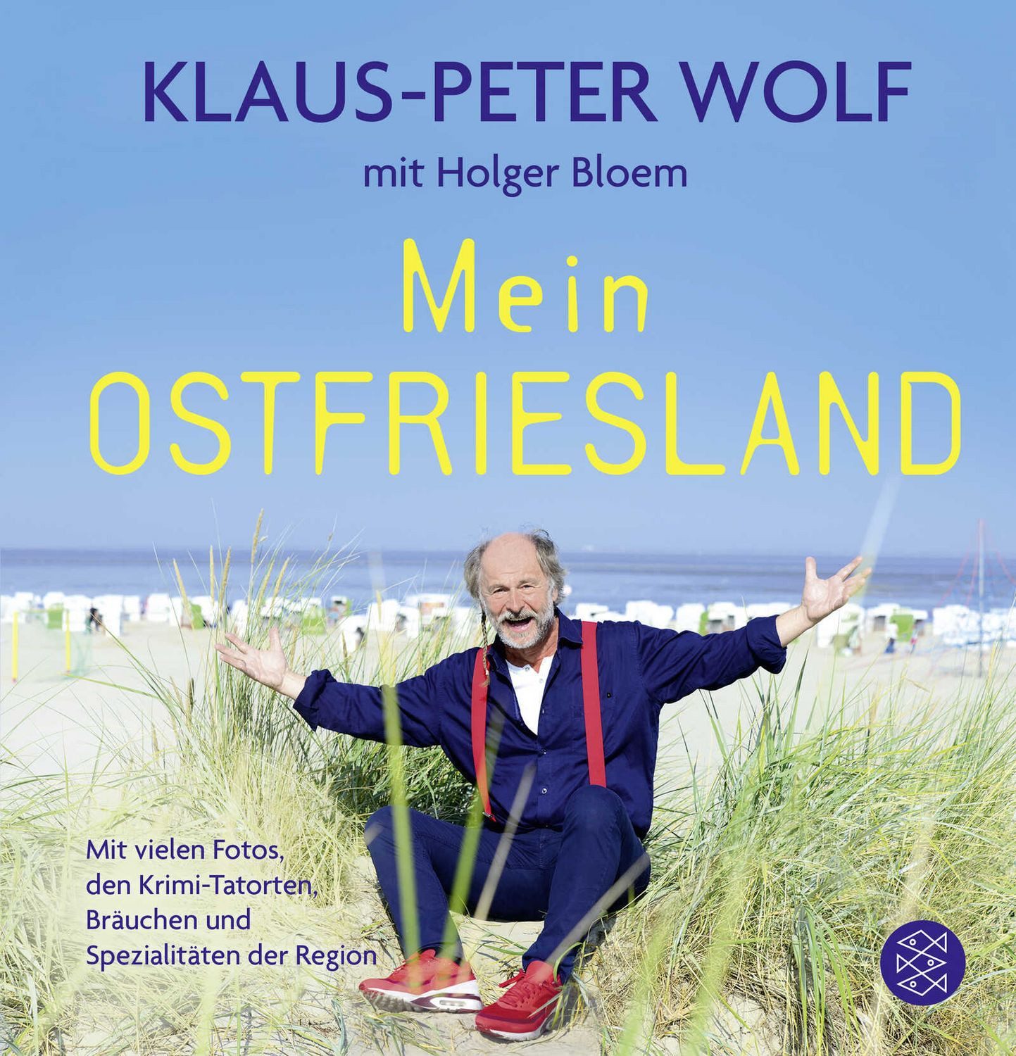 Reiseführer Mein Ostfriesland Mit vielen Fotos, den Krimi-Tatorten, Bräuchen und S Klaus-Peter Wolf