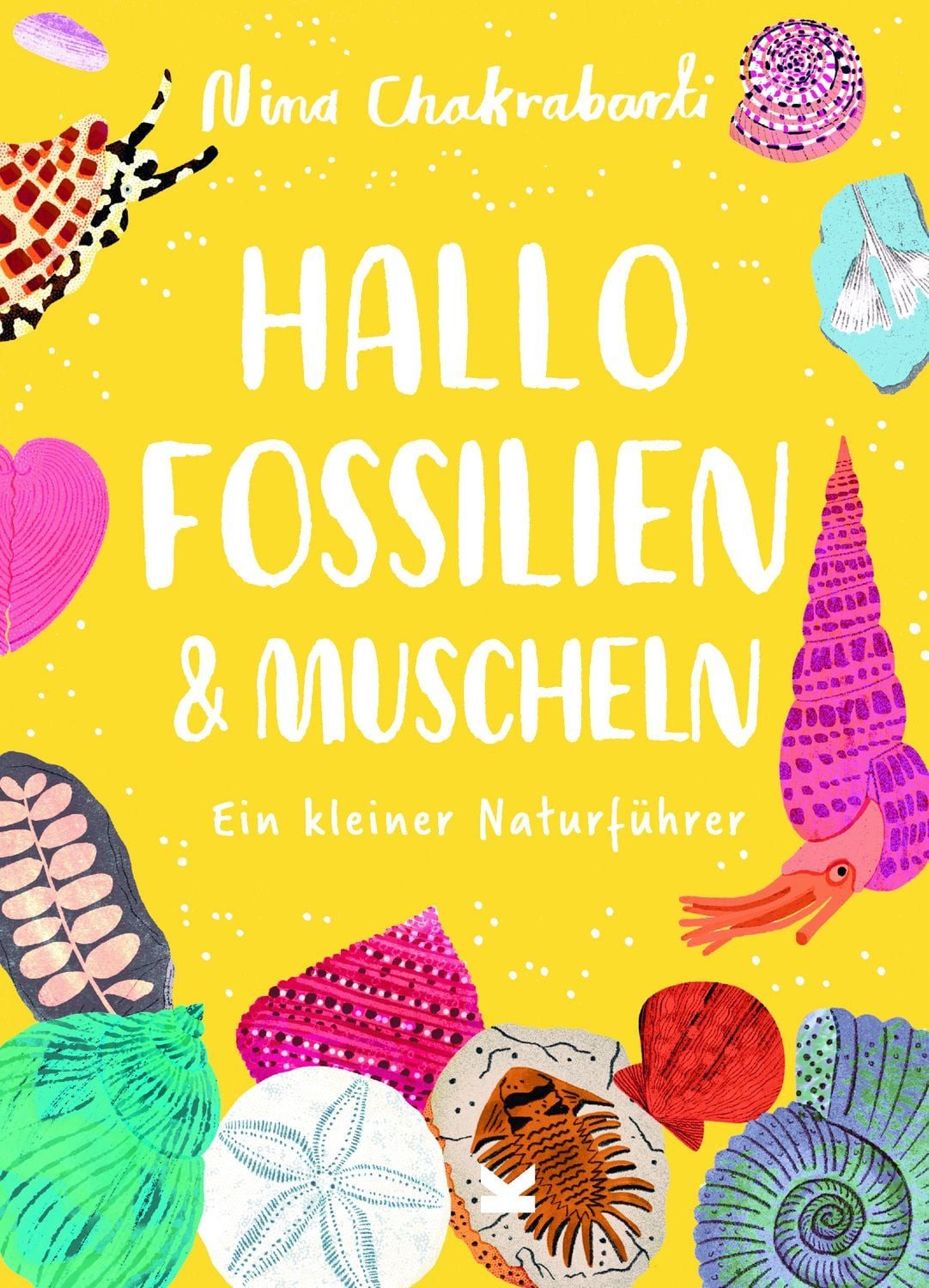 Hallo Fossilien & Muscheln / Nina Chakrabarti